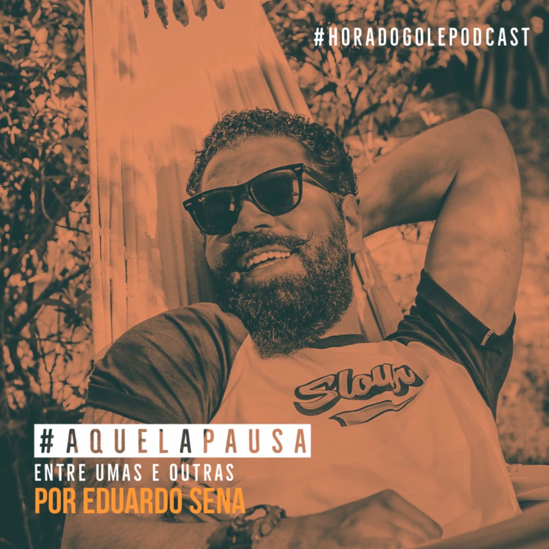 HORA DO GOLE - Aquela pausa entre umas e outras - Podcasts