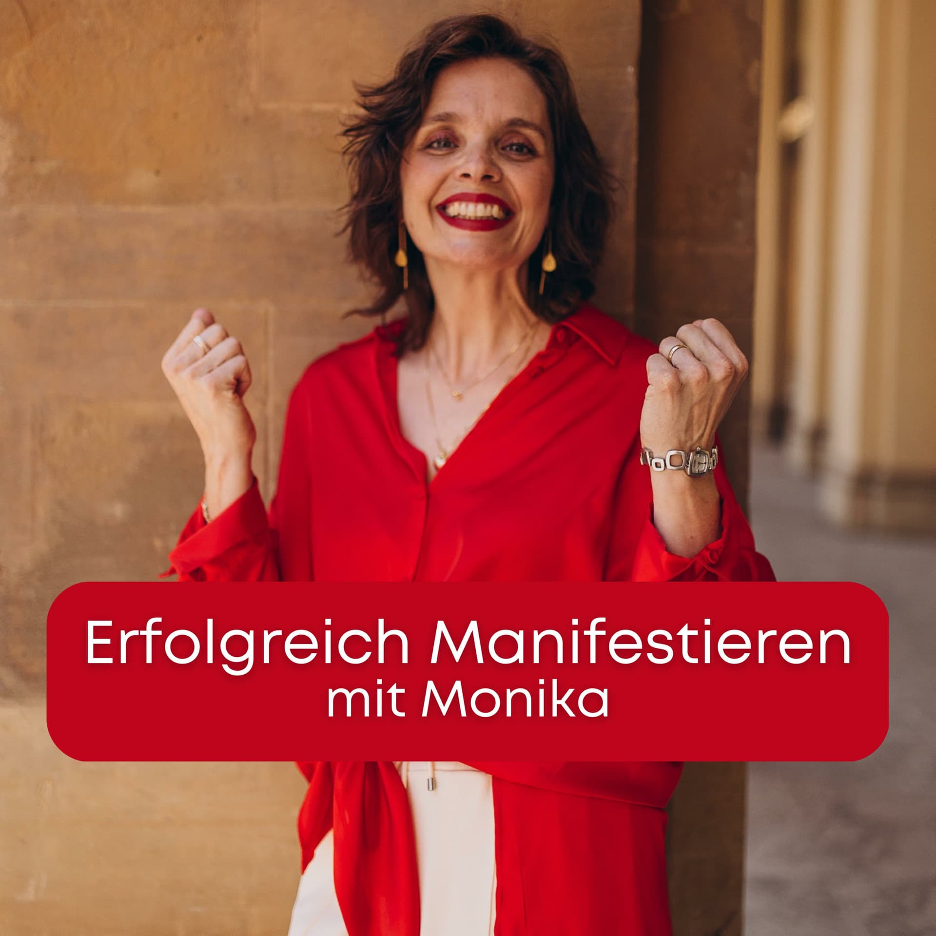 Erfolgreich manifestieren mit Monika: Tipps, Techniken und Praxisbeispiele - Podcasts