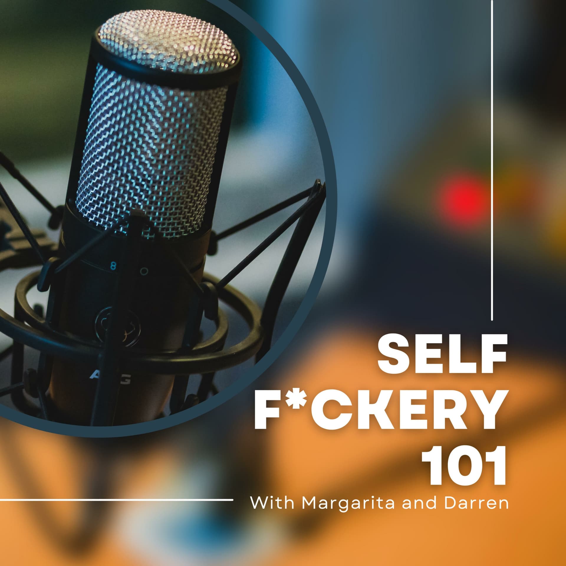 Self-F*ckery 101 - Podcasts