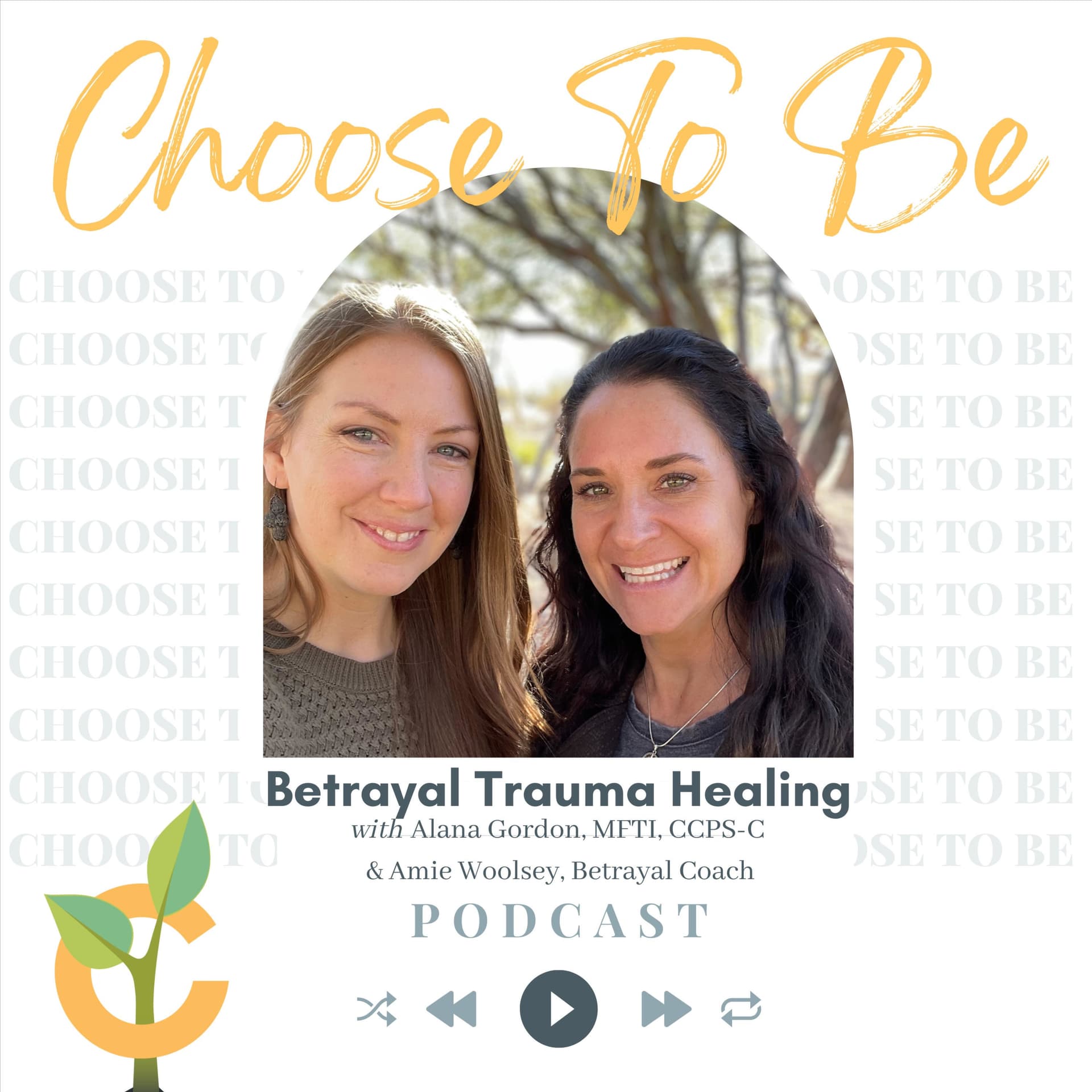 Choose To Be with Choose Recovery Services; Betrayal Trauma Healing - Podcasts
