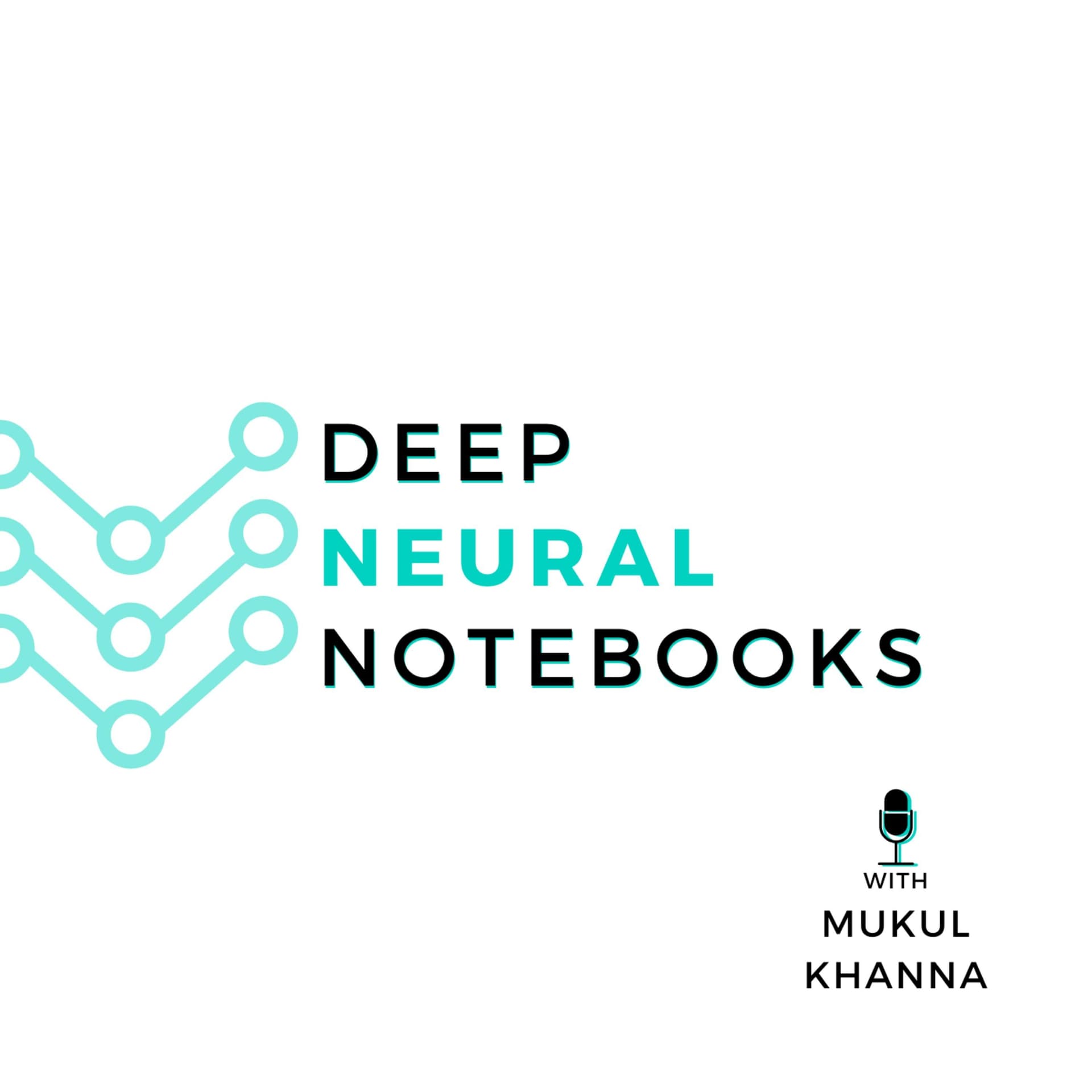 Deep Neural Notebooks - Podcasts
