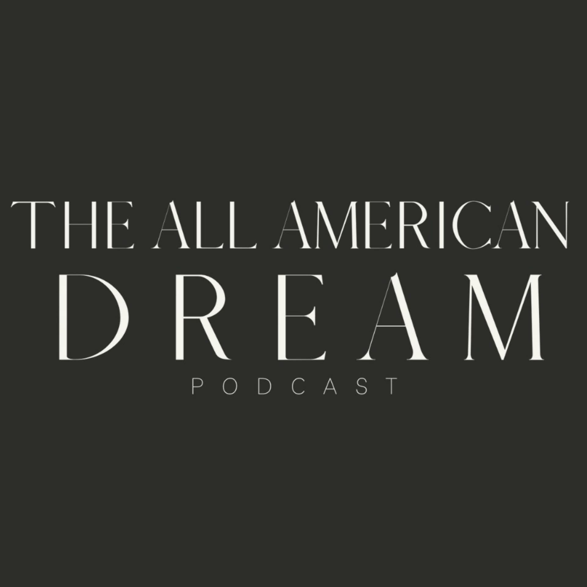 The All American Dream - Podcasts