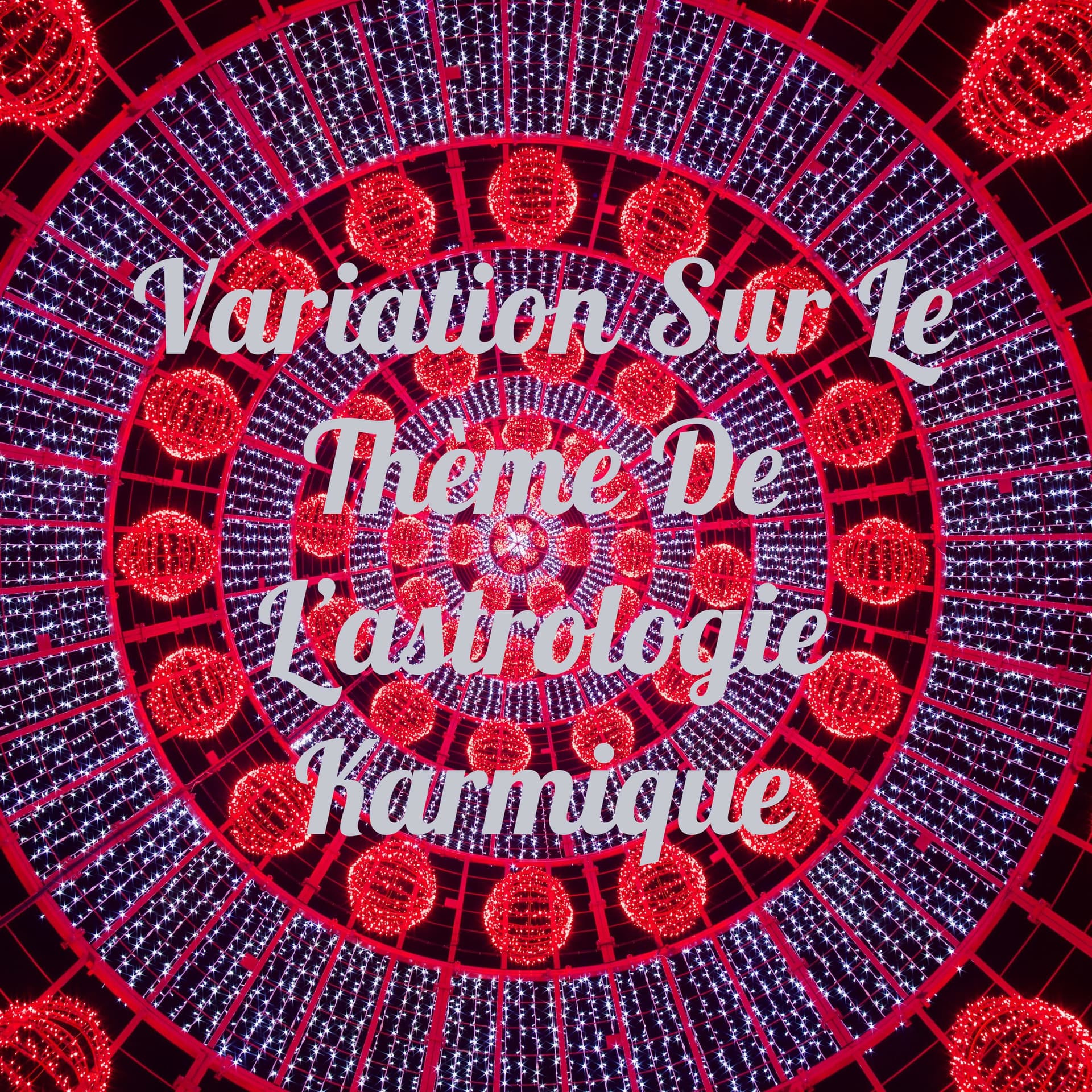 Variation Sur Le Thème De L'astrologie Karmique - Podcasts
