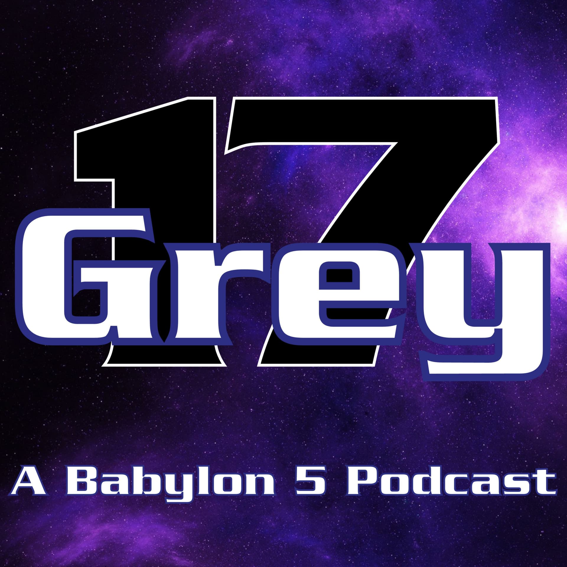 Grey 17 - A Babylon 5 Podcast - Podcasts