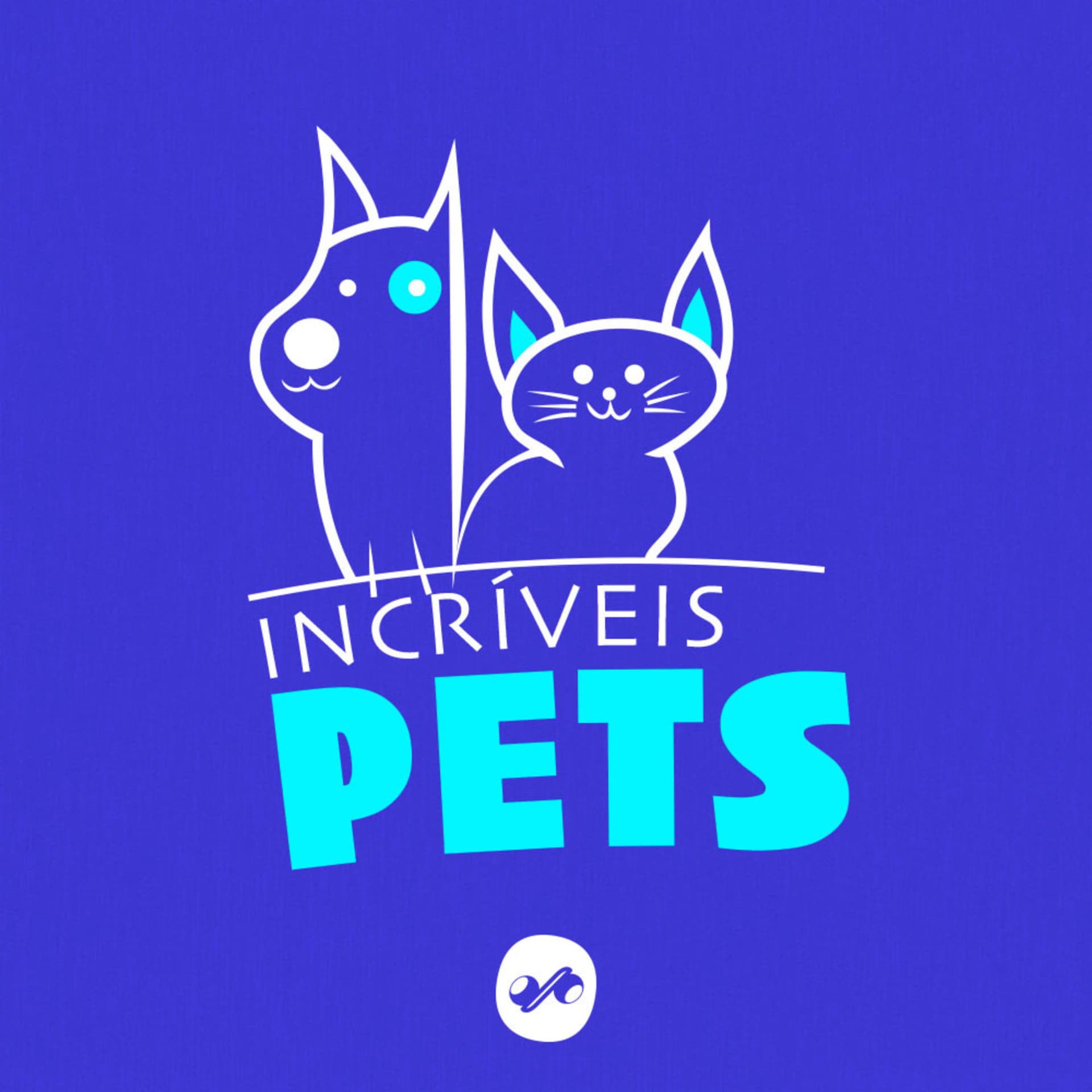 INCRÍVEIS PETS - Podcasts