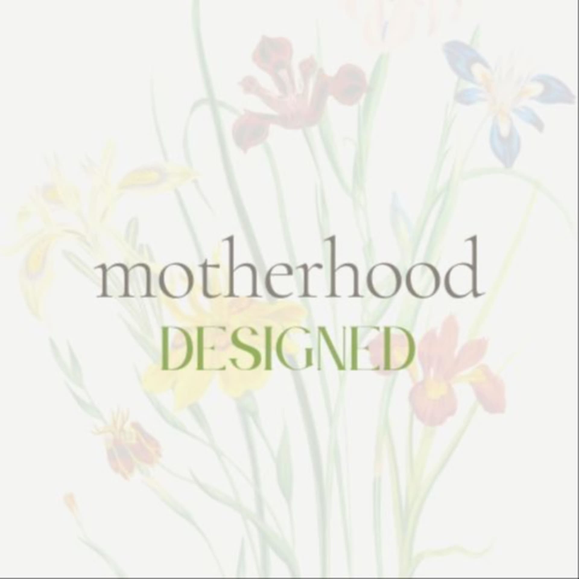 Motherhood Designed - Podcasts