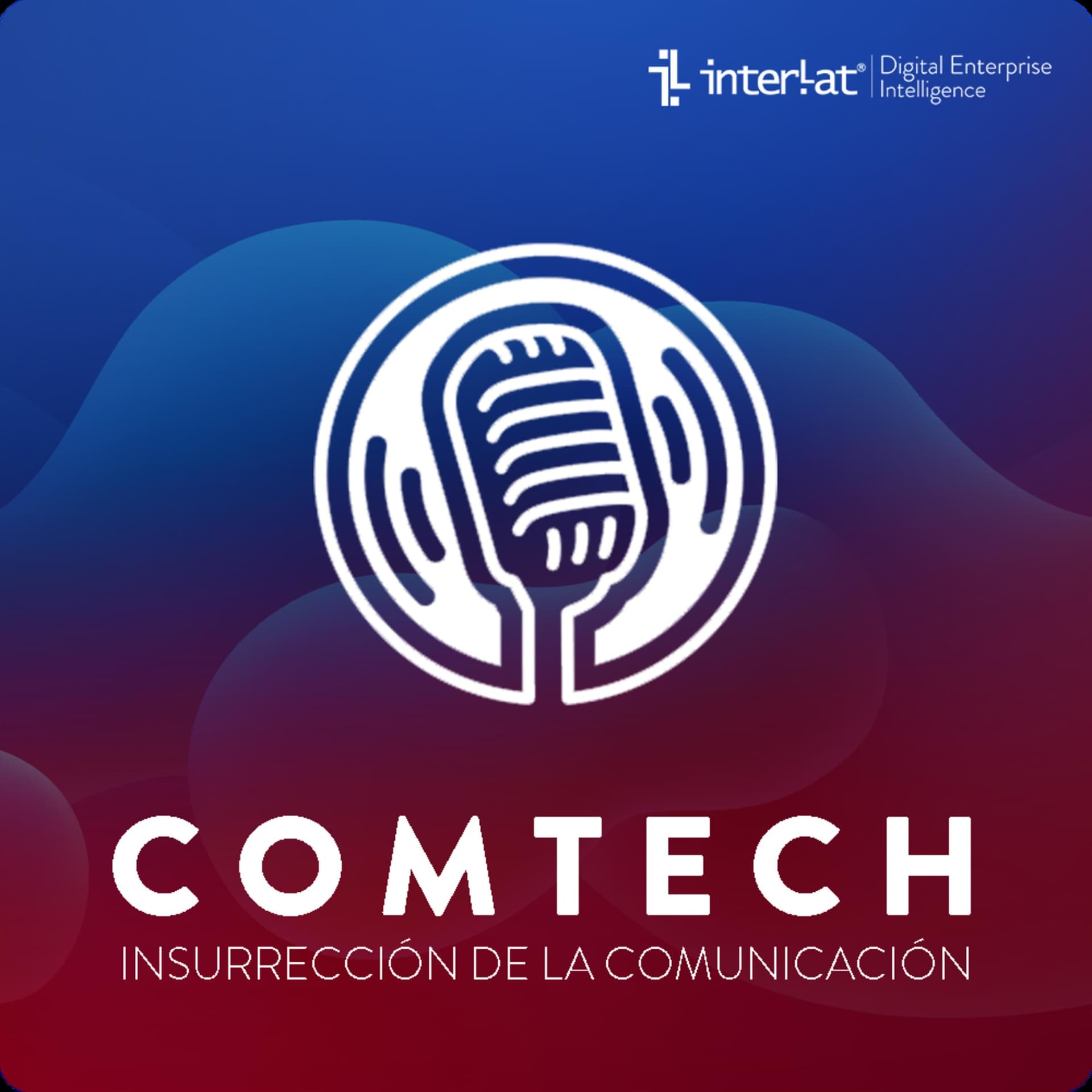 ComTech - La Insurrección de la comunicación - Podcast