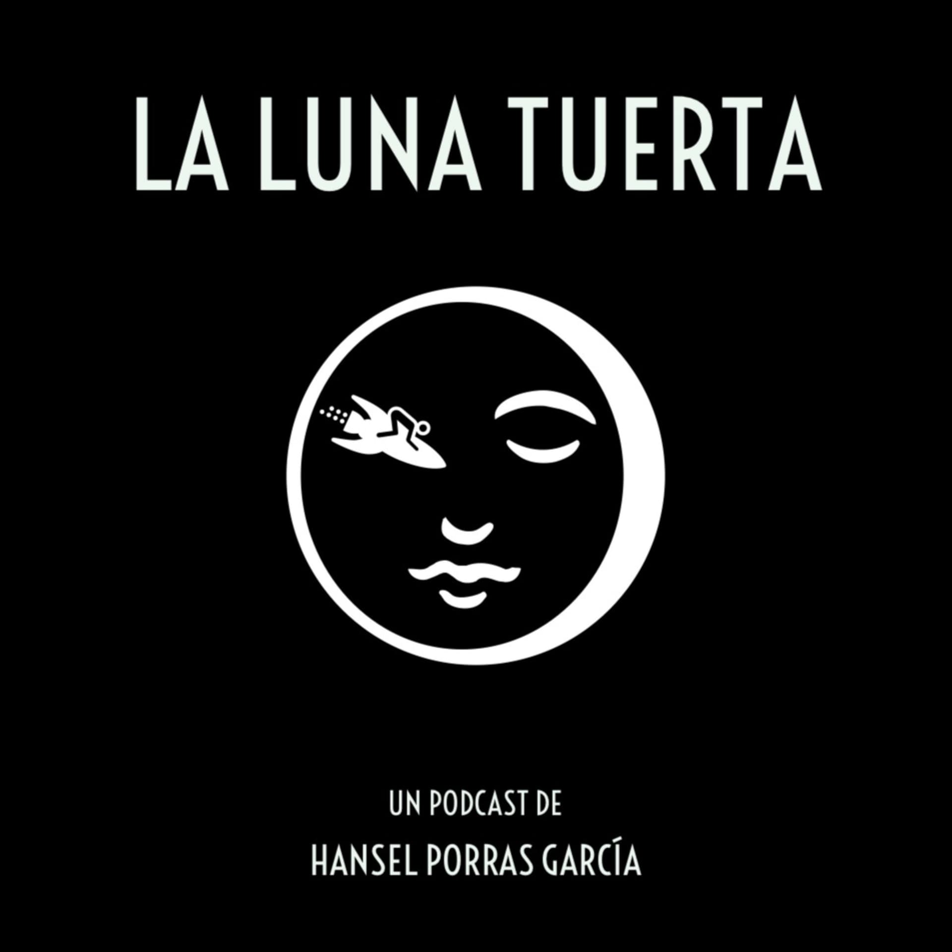 La Luna Tuerta - Podcasts