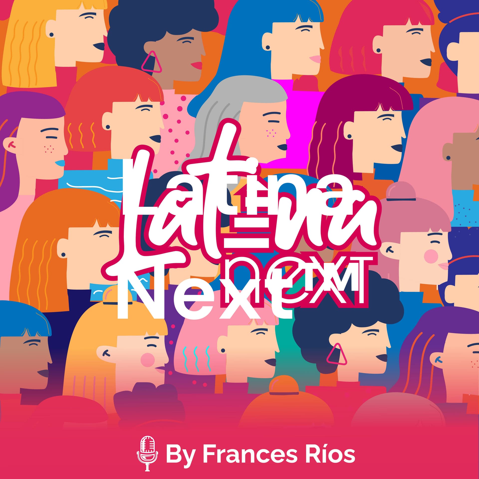 Latina Next™ - Podcasts