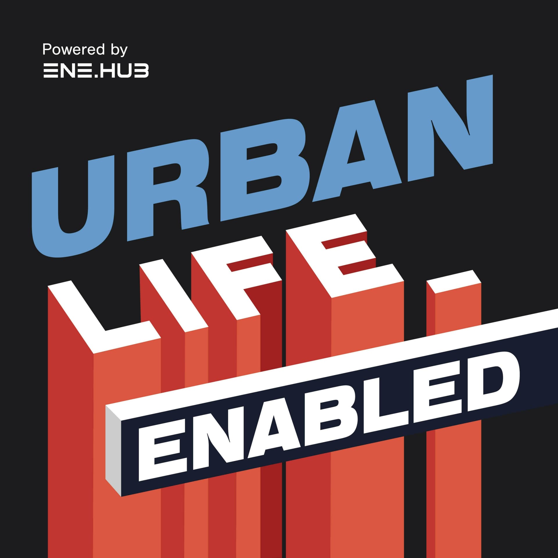 Urban Life Enabled - Podcasts