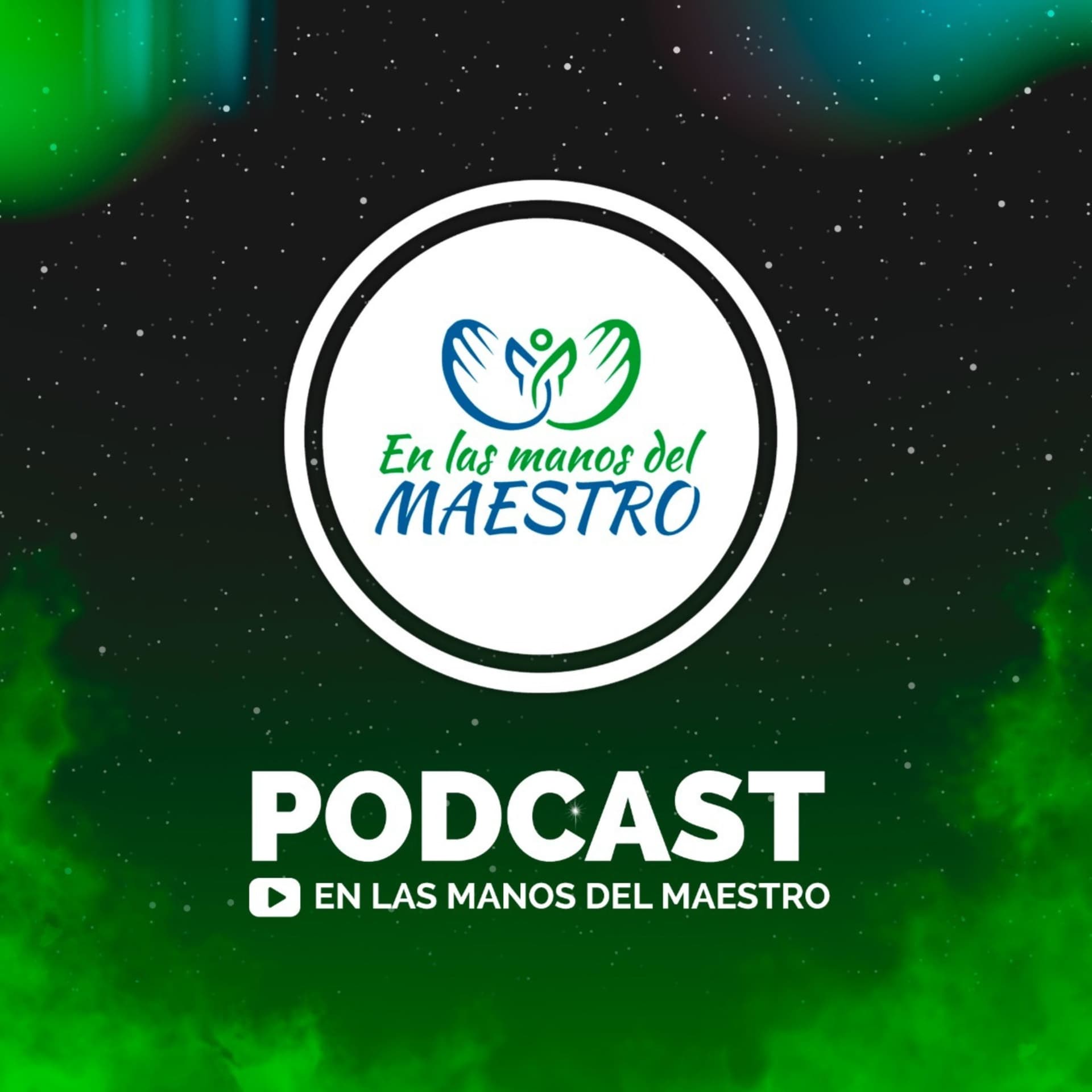 EN LAS MANOS DEL MAESTRO - Podcasts