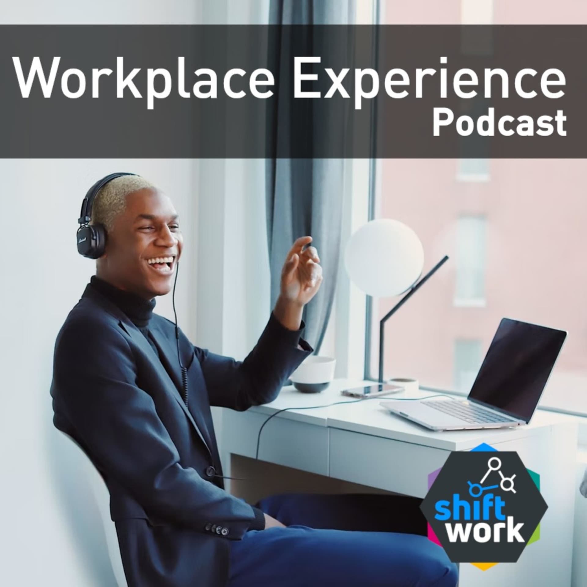 Workplace Experience Podcast - Podcasts