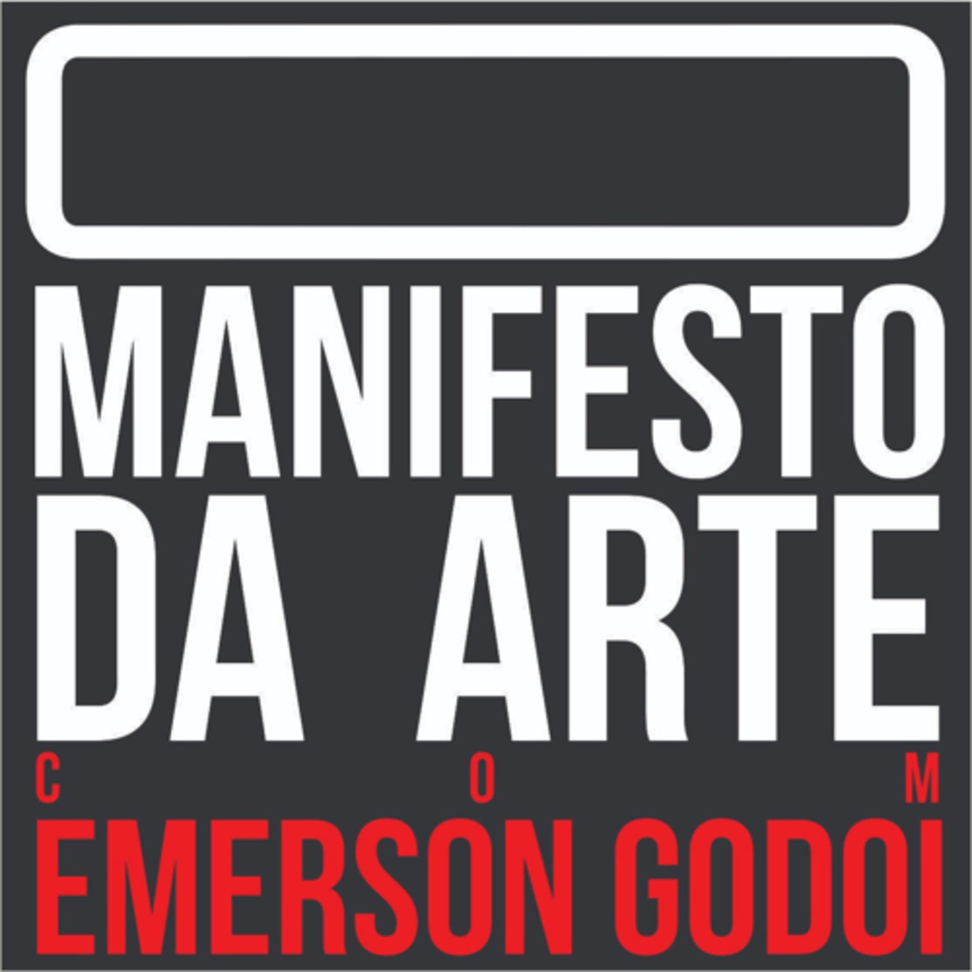 ⭐️O Manifesto da Arte - com Emerson Godoi ⭐️ - بودكاست