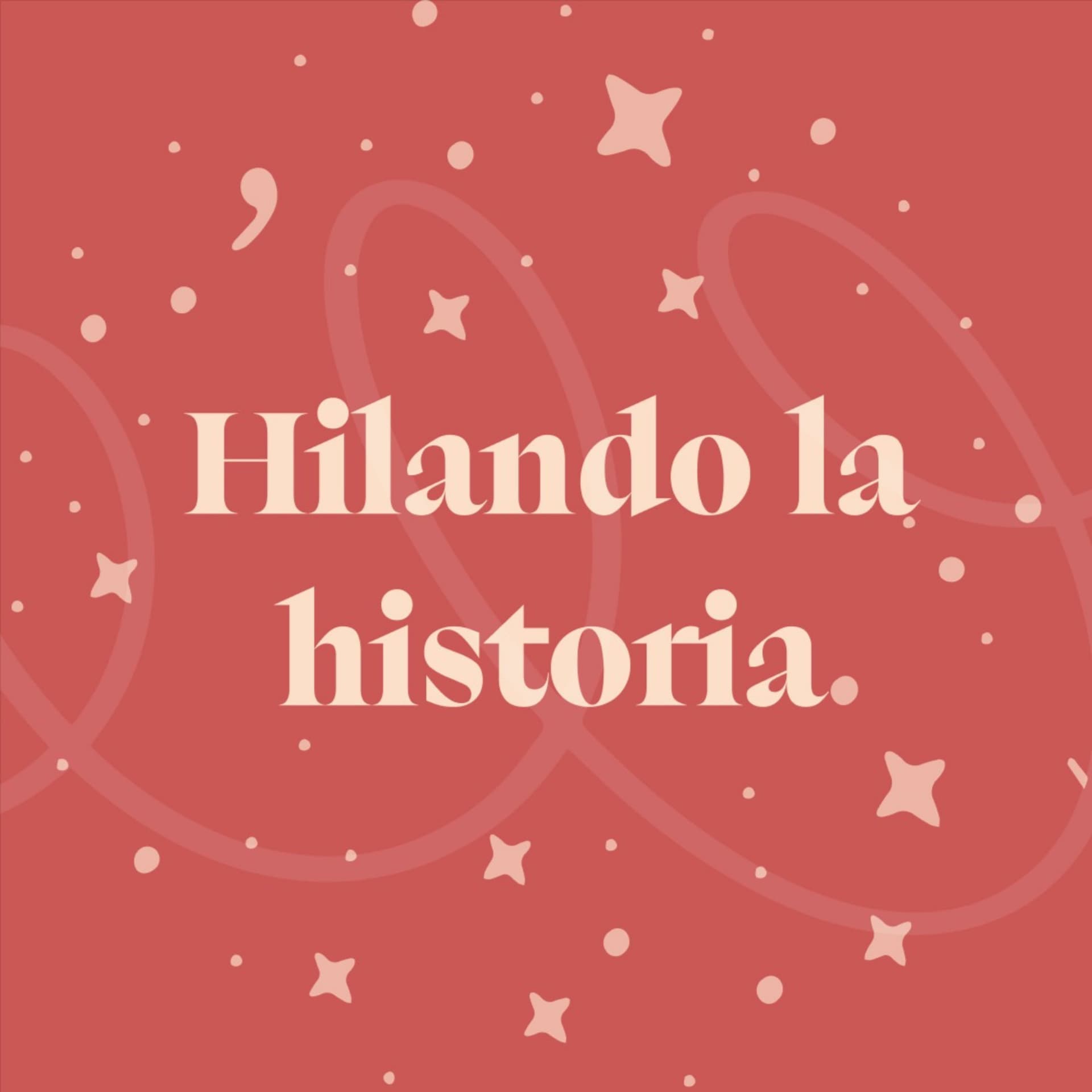 Hilando la historia - Podcasts