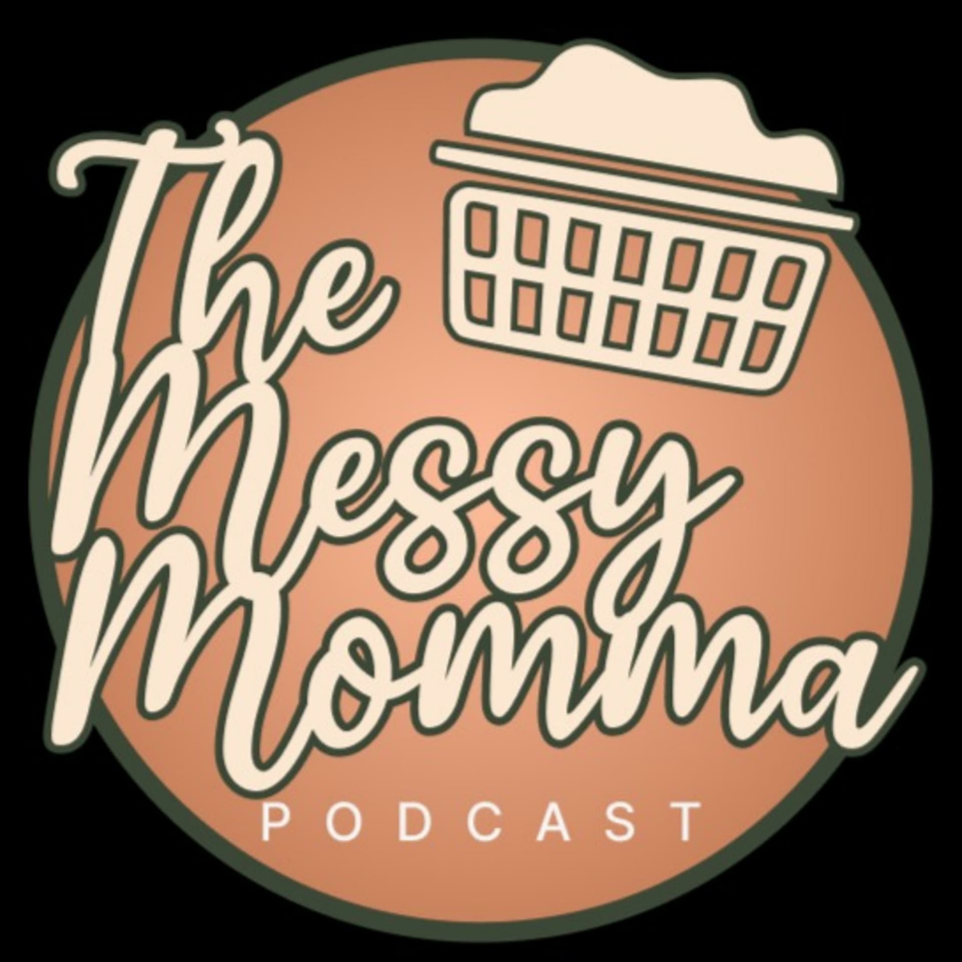 The Messy Momma Podcast - Podcasts