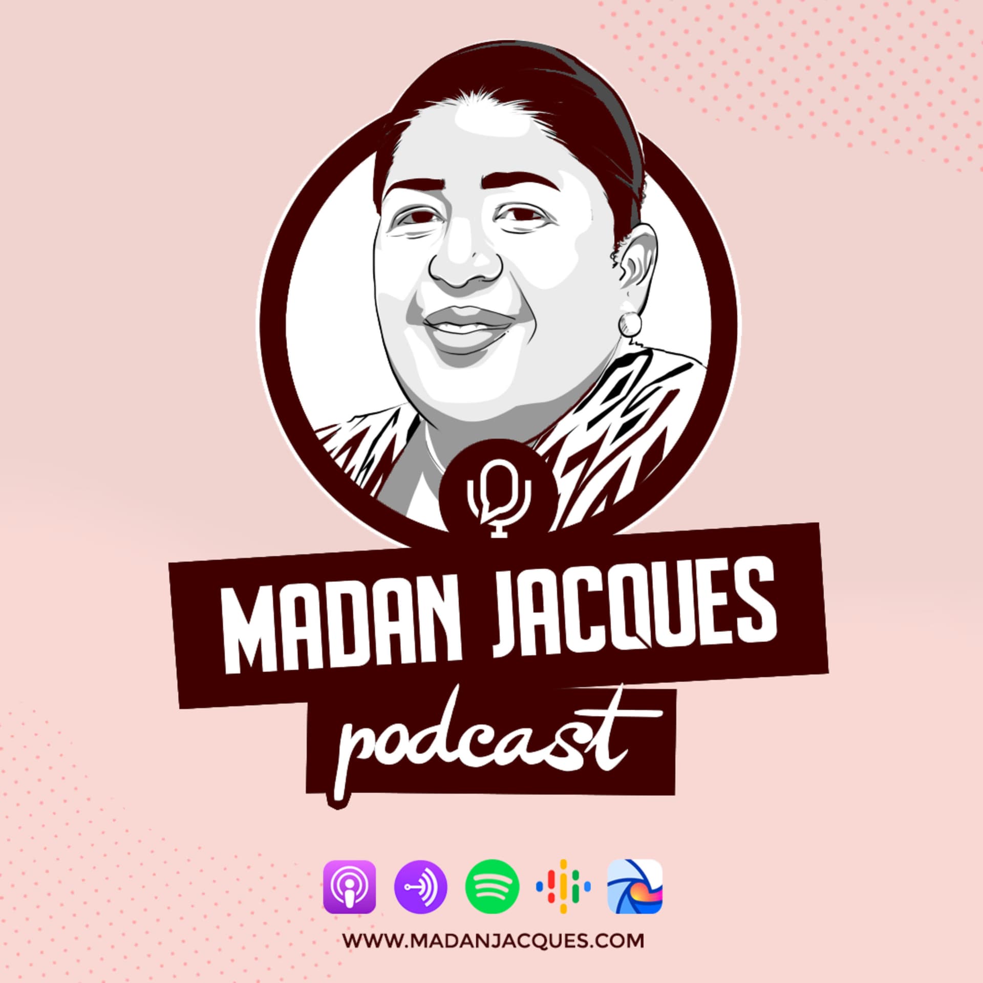 Madan Jacques - Podcasts