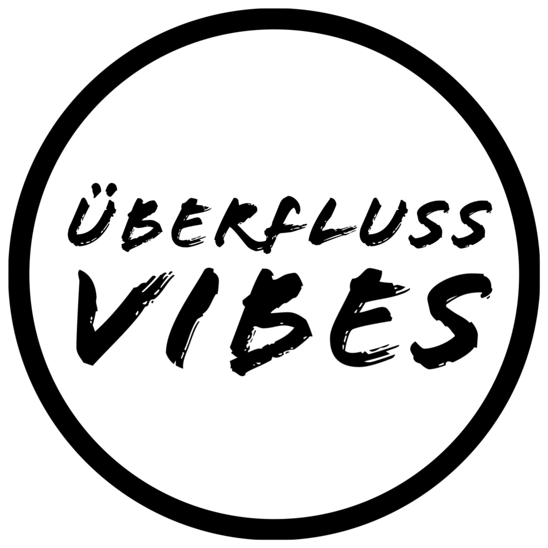 Überfluss Vibes - Podcasts