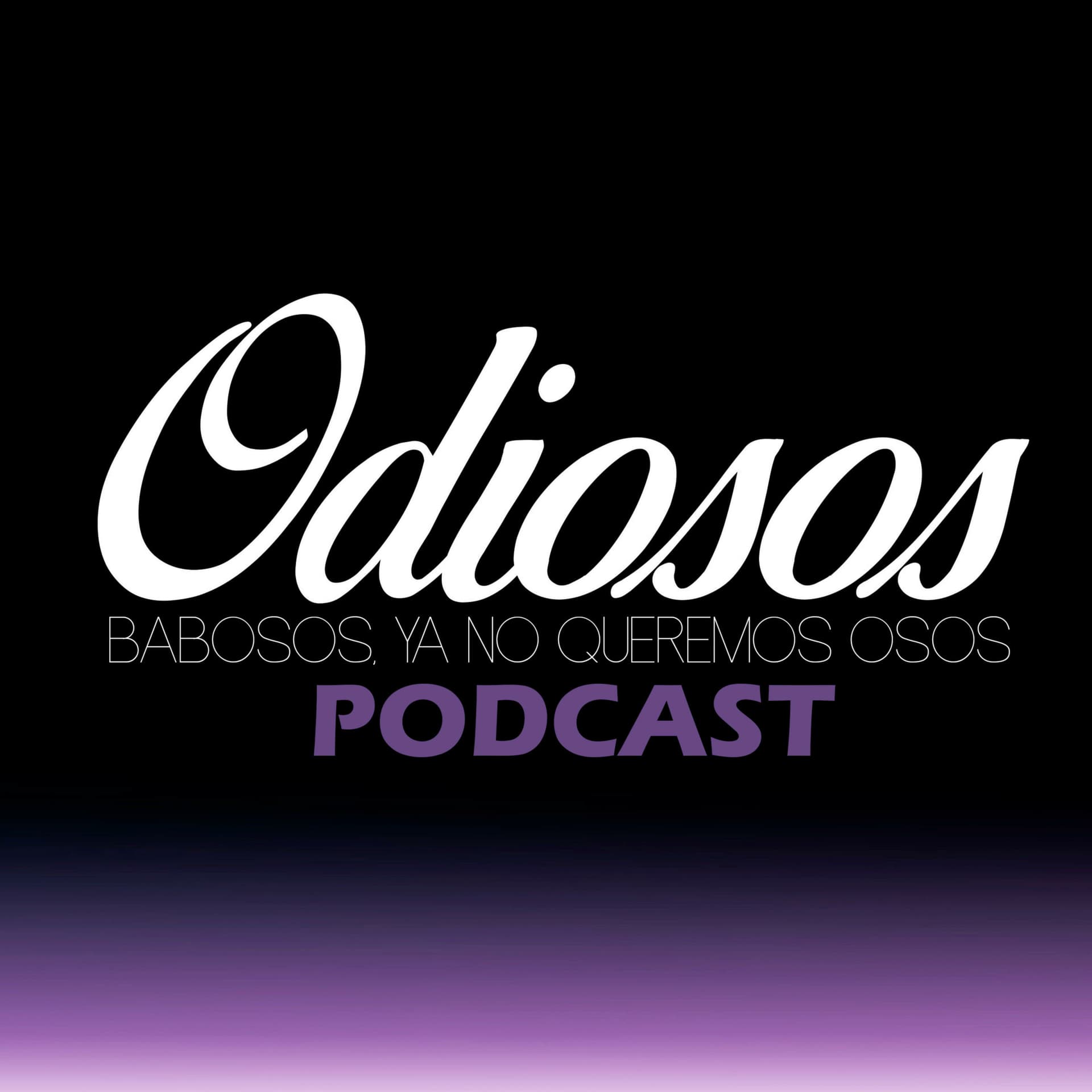 Odiosos Podcast - Podcasts