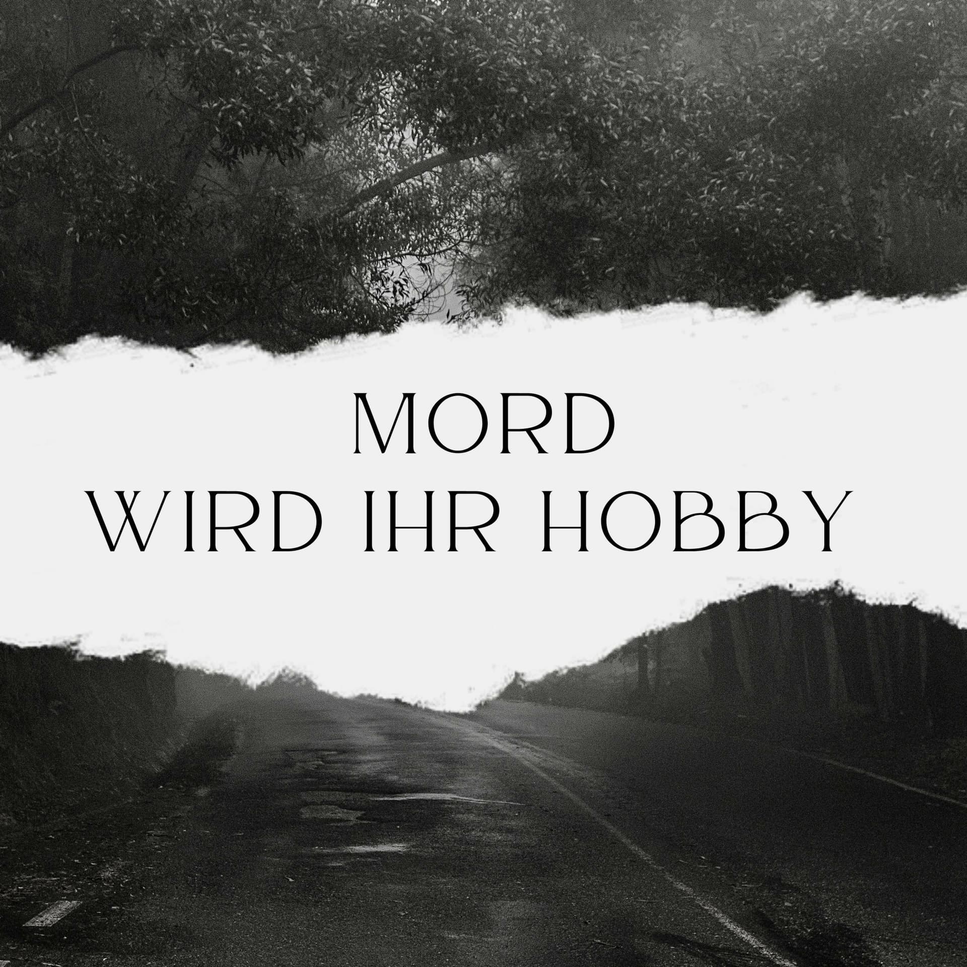 Mord wird ihr Hobby