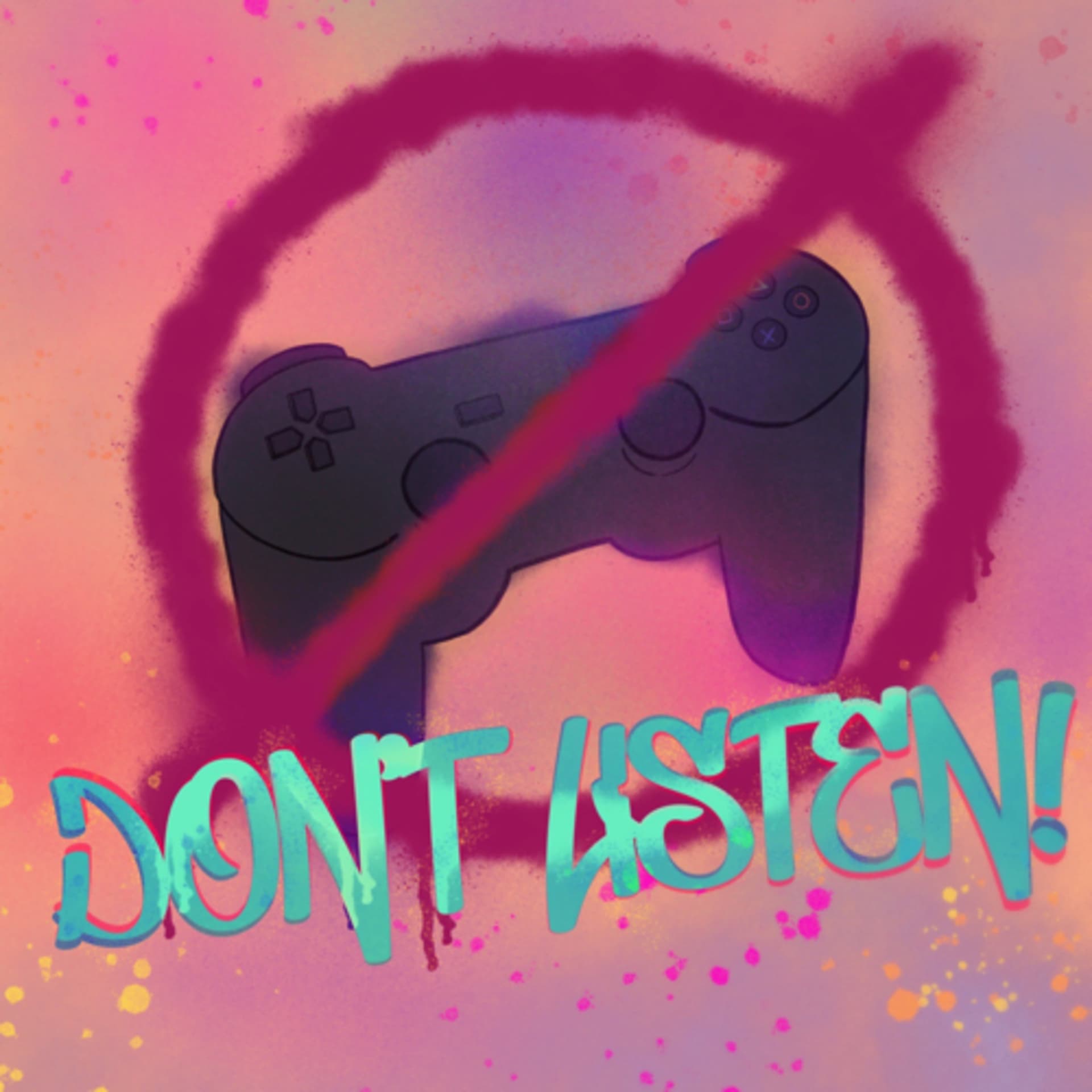 Don’t Listen: A Video Game Podcast - Podcasts