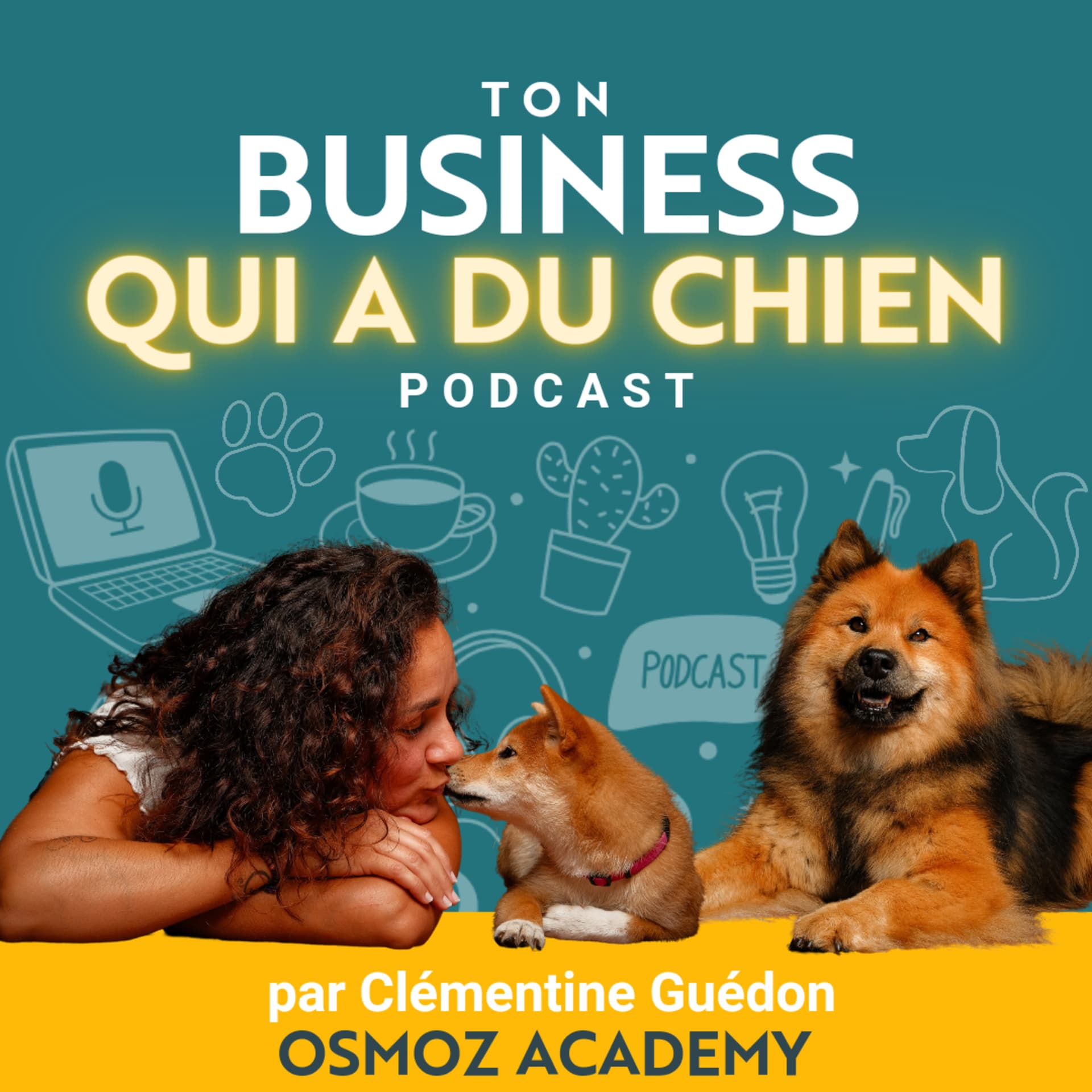Ton Business Qui A Du Chien - Podcasts