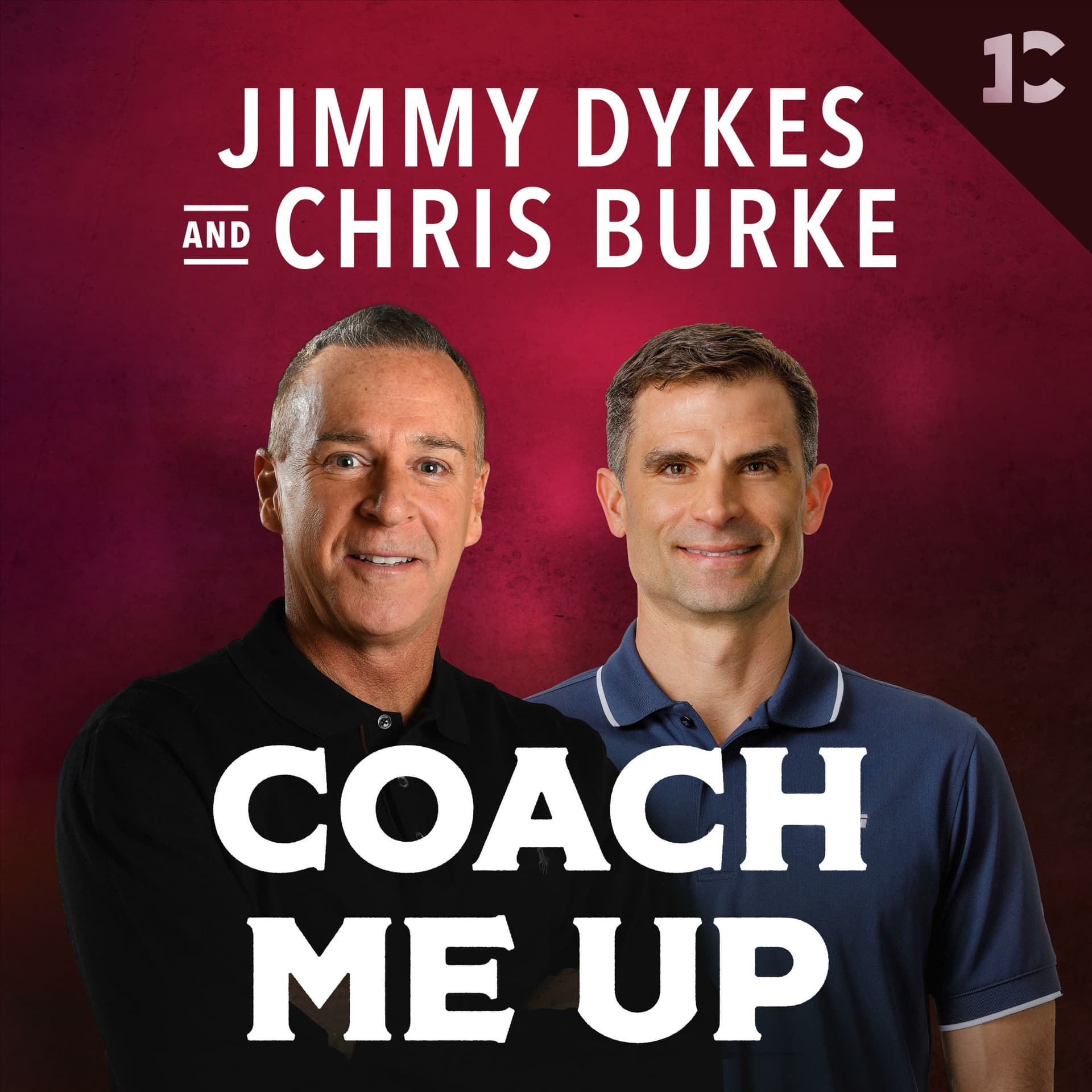 Coach Me Up with Jimmy Dykes & Chris Burke - Podcast