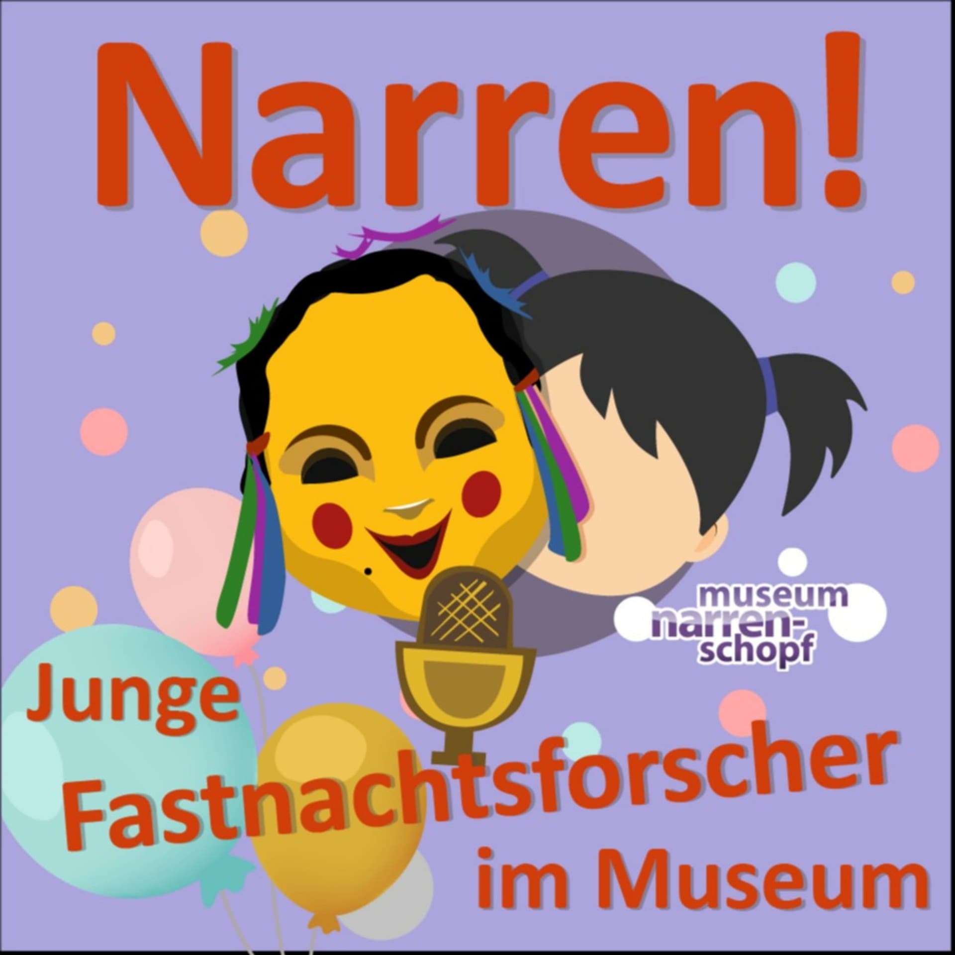 Narren! Junge Fastnachtsforscher im Museum. - Podcasts