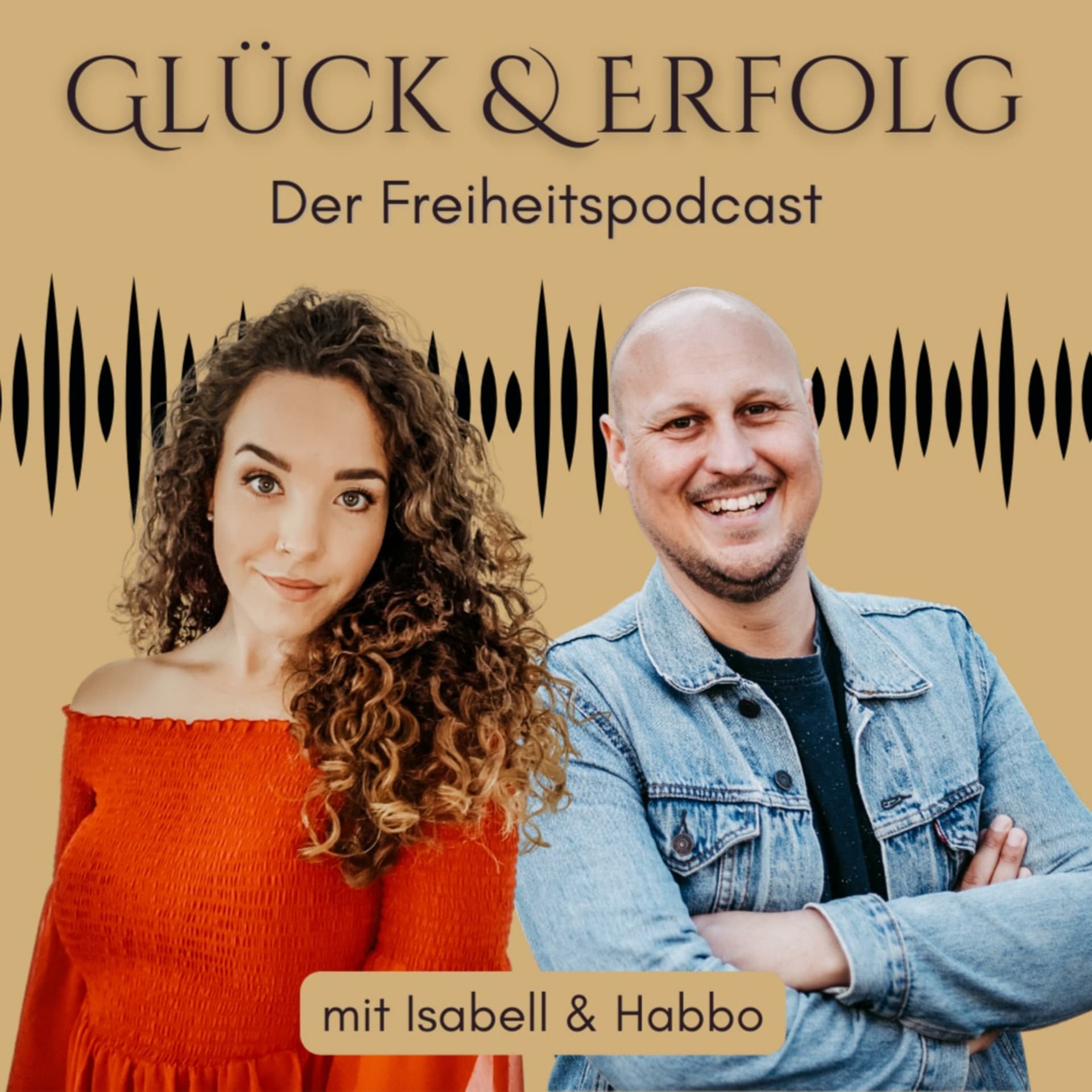Glück & Erfolg - der Freiheitspodcast - Podcasts