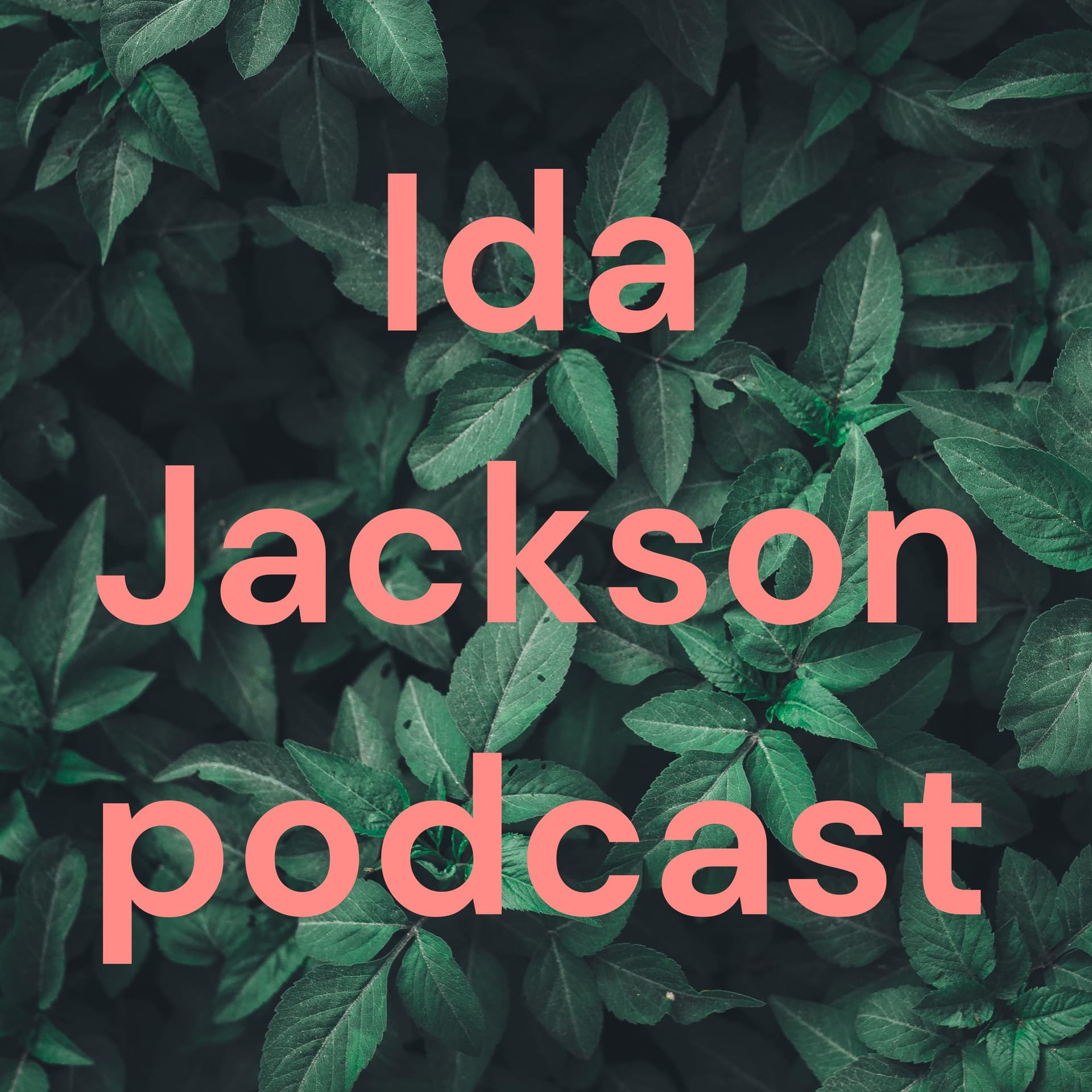 Ida Jackson podcast - Podcast