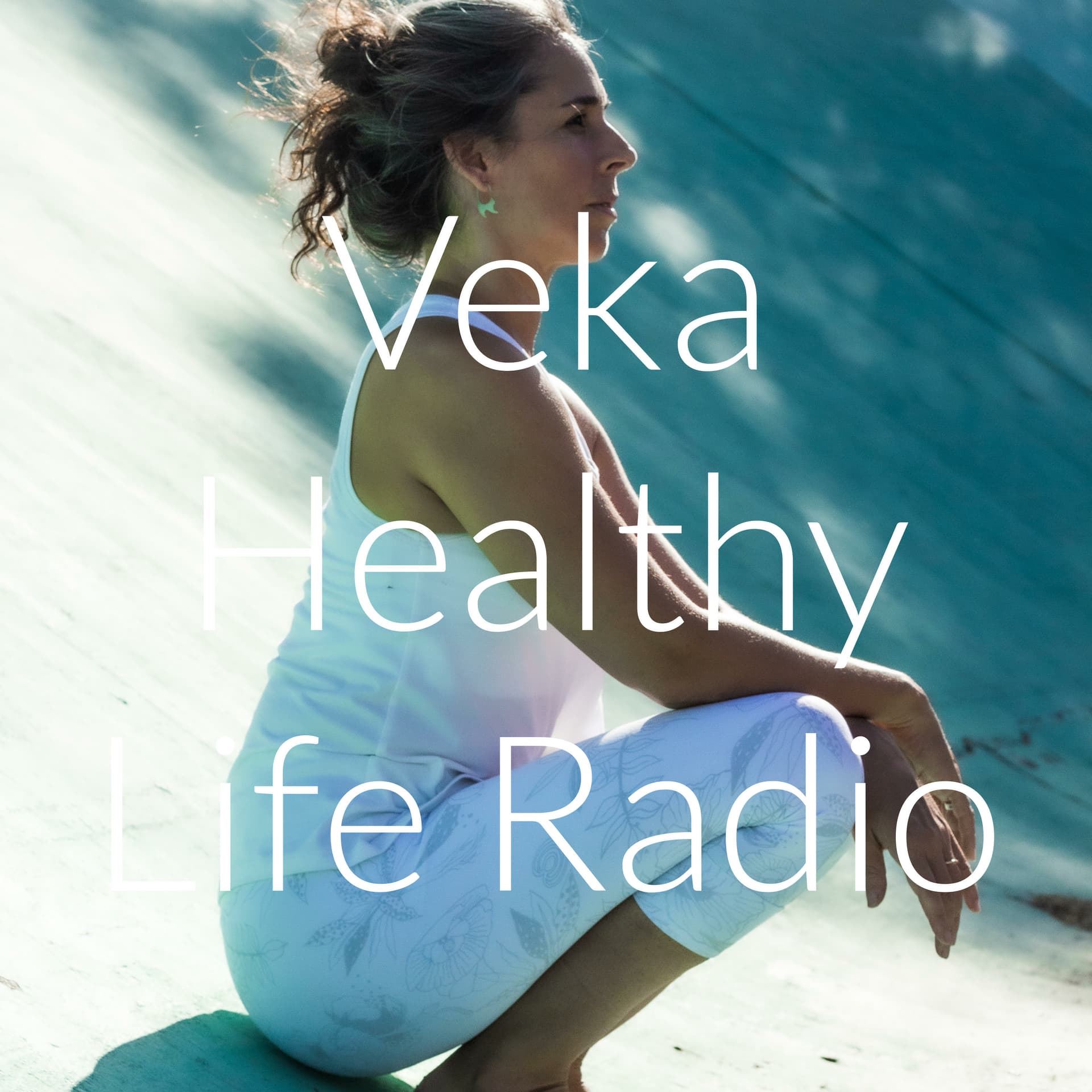 Veka Healthy Life Radio - Podcast