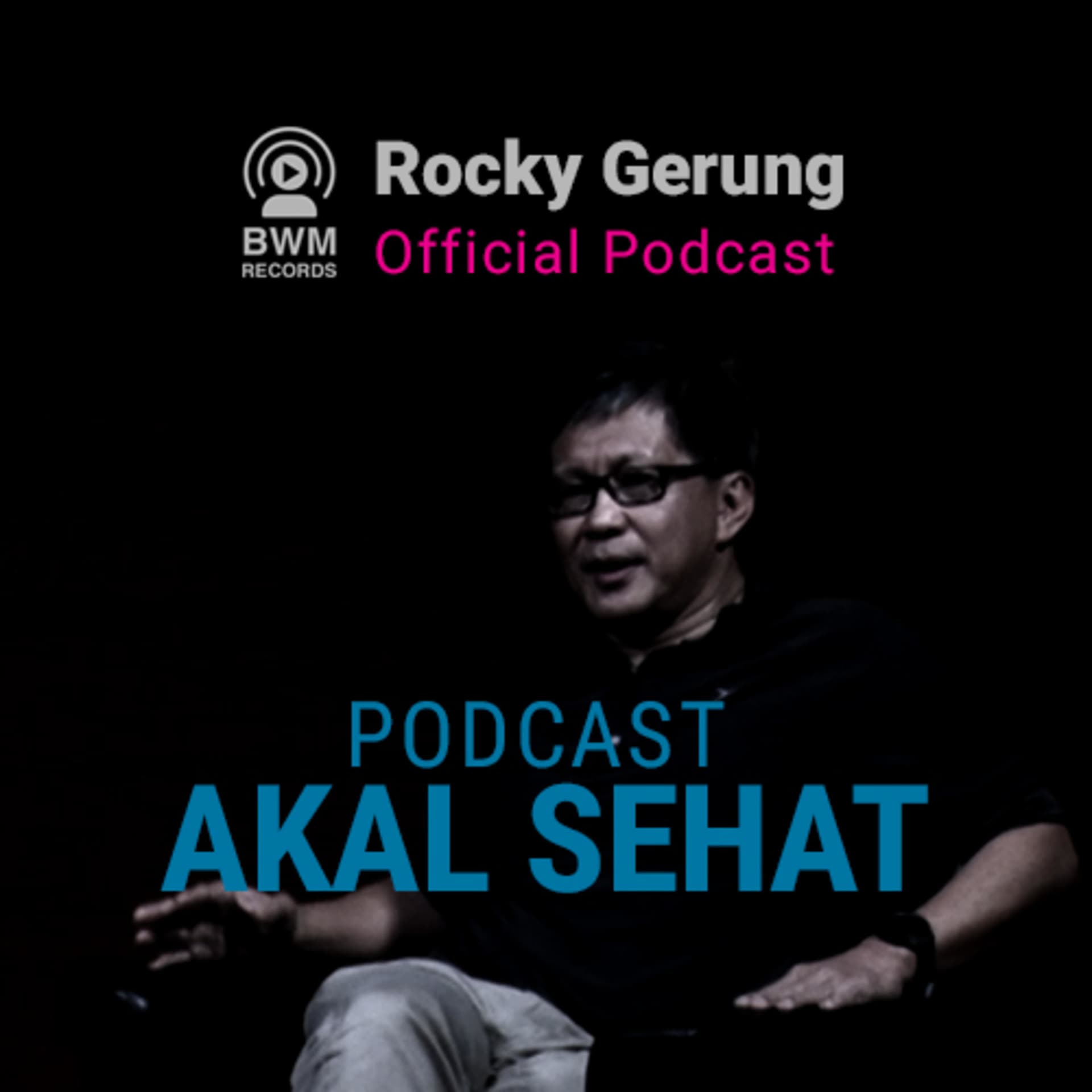 Podcast Akal Sehat Rocky Gerung Official Podcast - Podcast