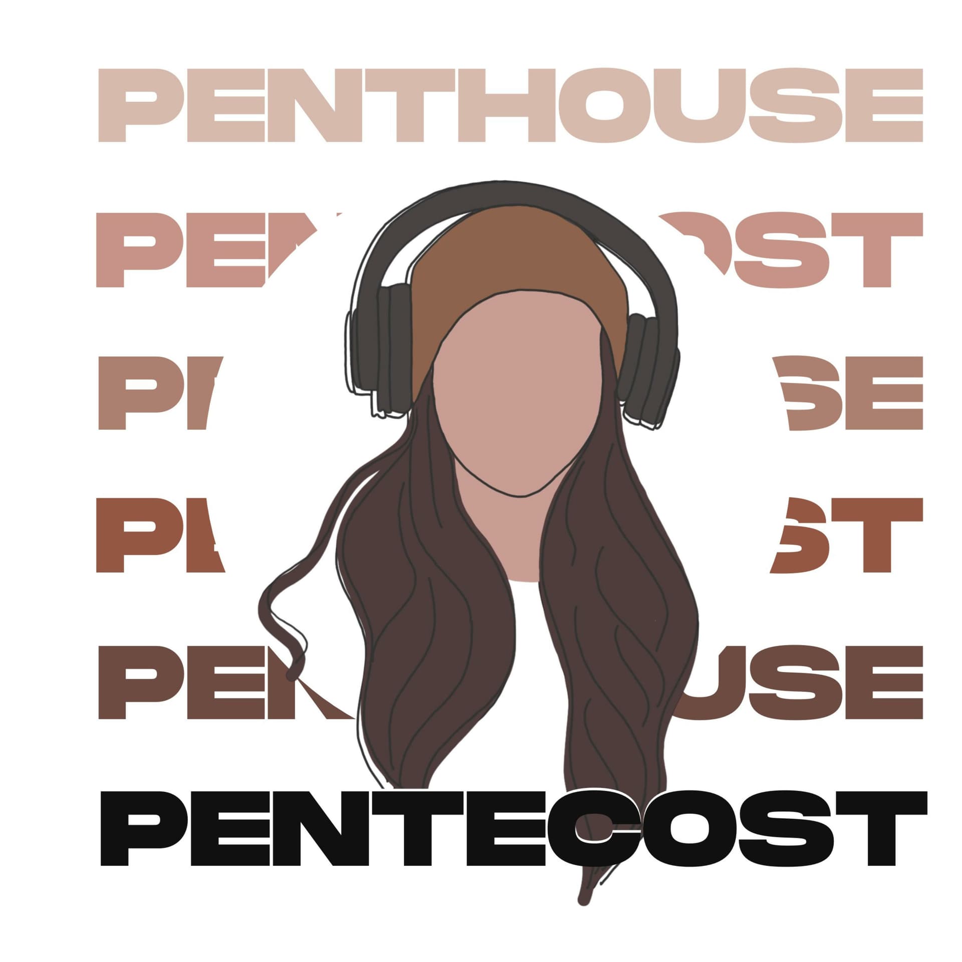 Penthouse to Pentecost - Podcasts