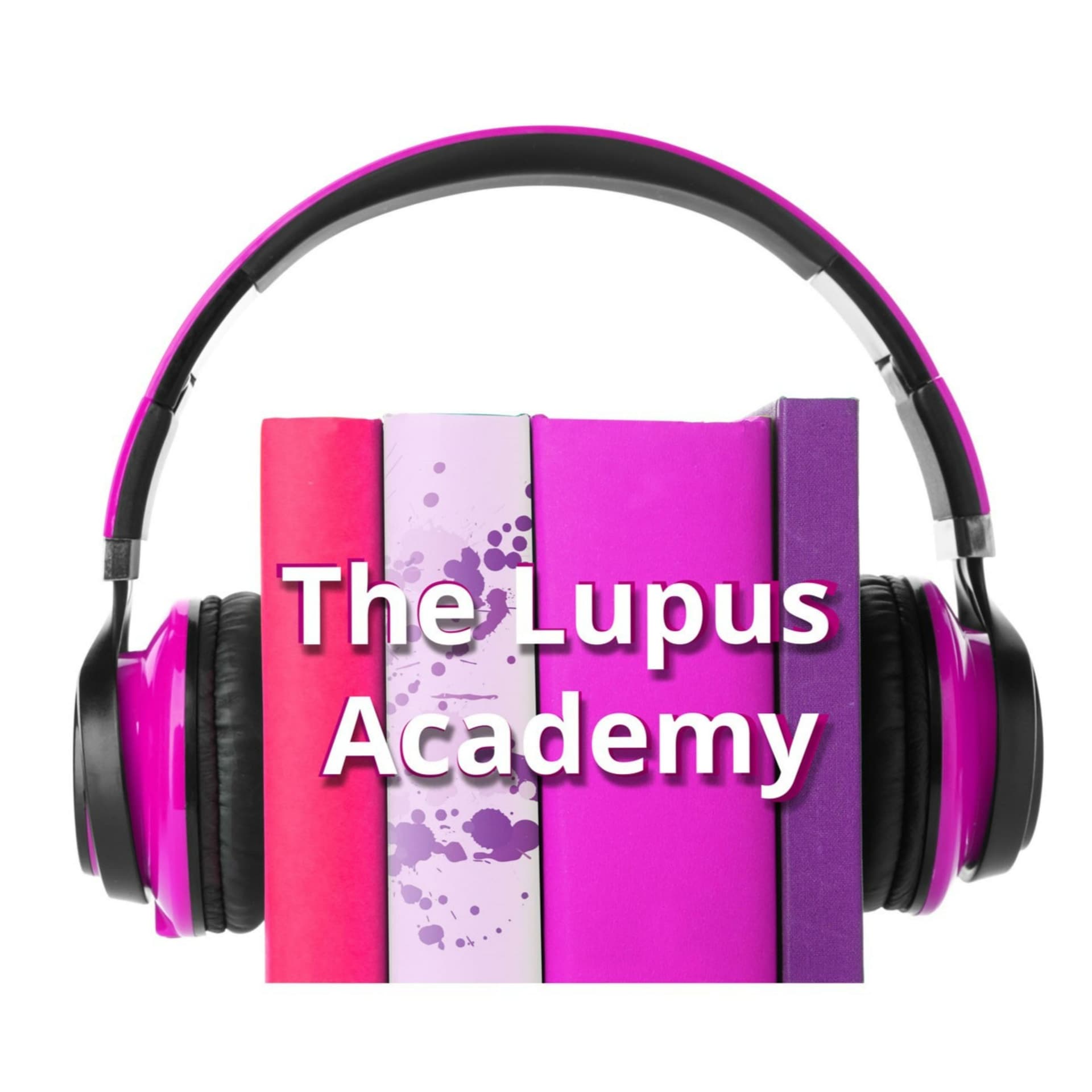 The Lupus Academy - Podcasts