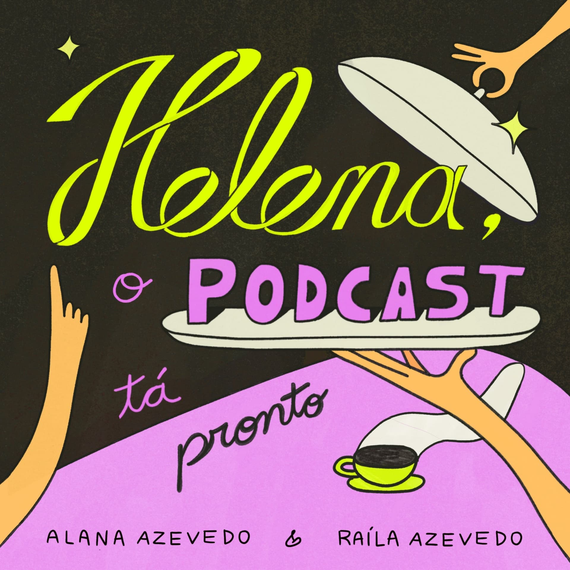 Helena, o podcast tá pronto - Podcasty