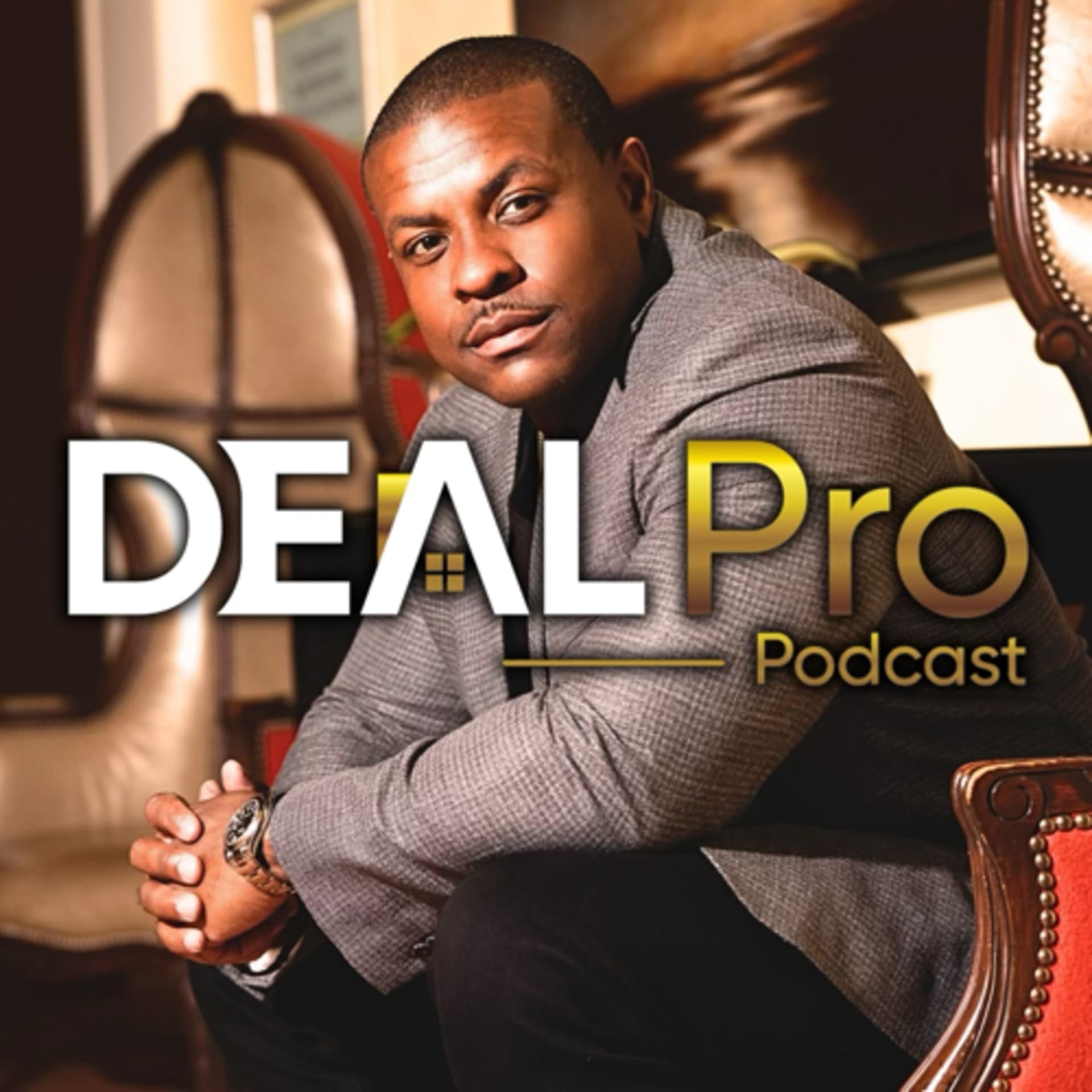 The Deal Pro Podcast with Jamel Gibbs - Podcasts
