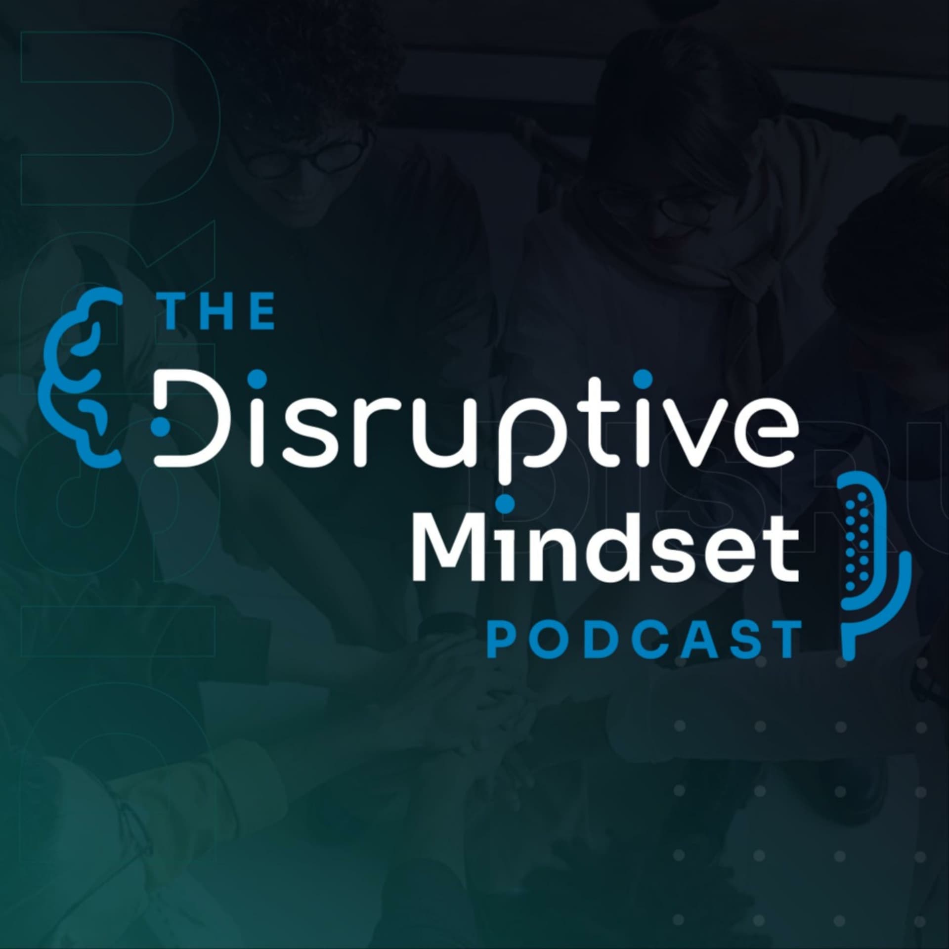 The Disruptive Mindset Podcast - Podcasts