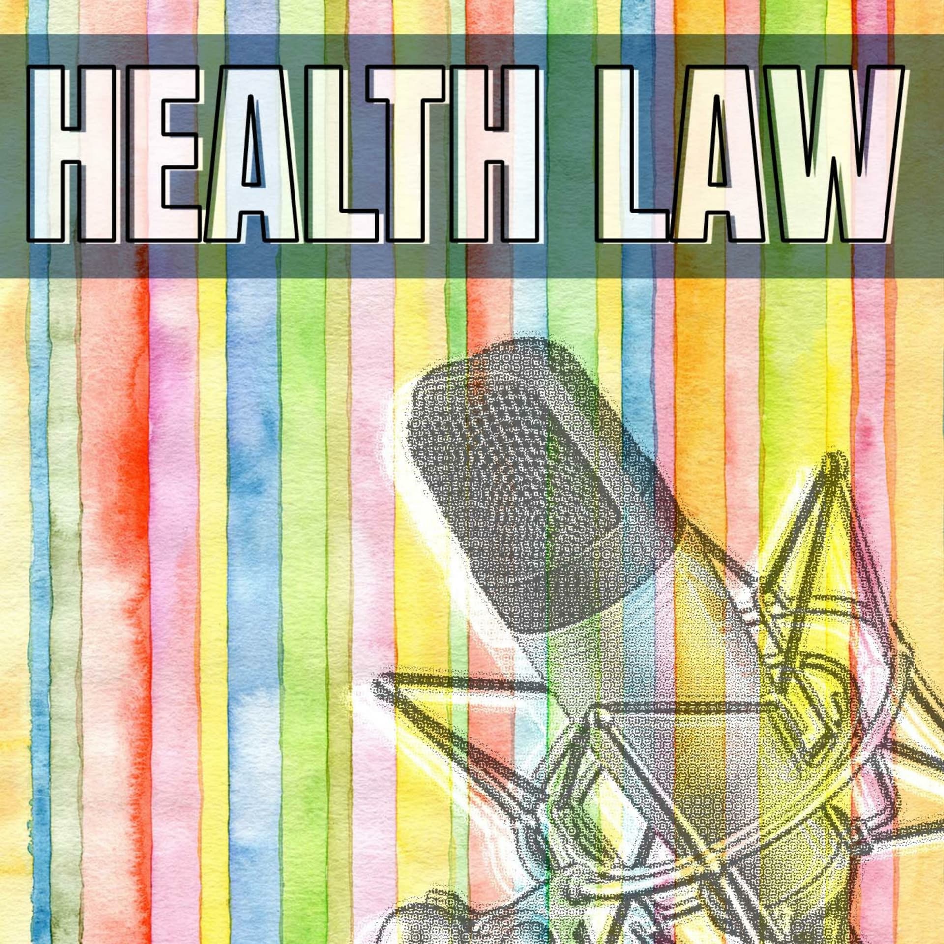 Health Law - Podcasts