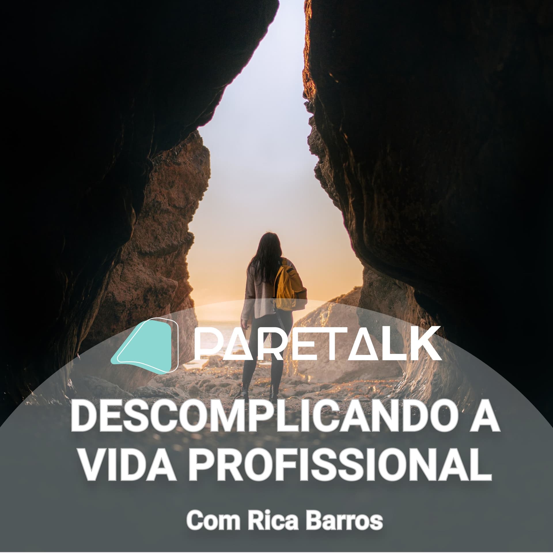 PareTalk - Descomplicando a vida Profissional - Podcasts