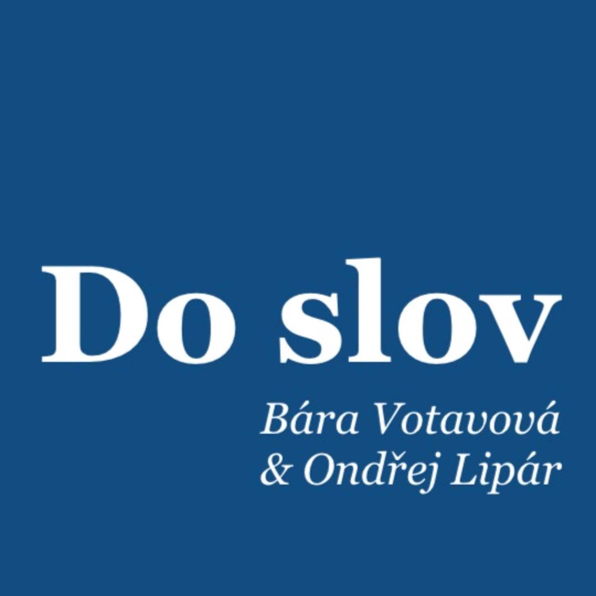 Do slov - Podcasts