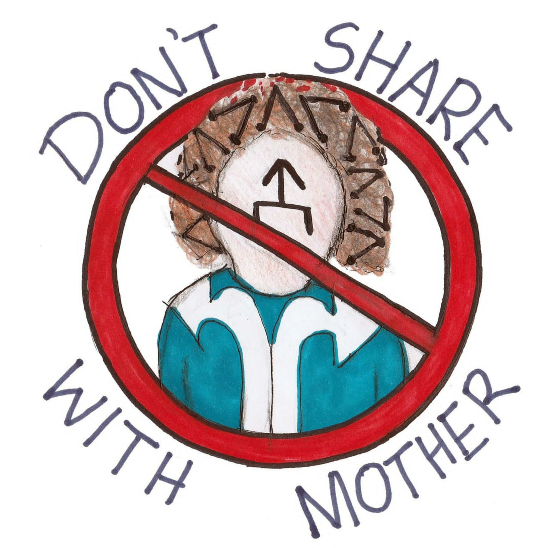 Don't Share With Mother - Podcasts
