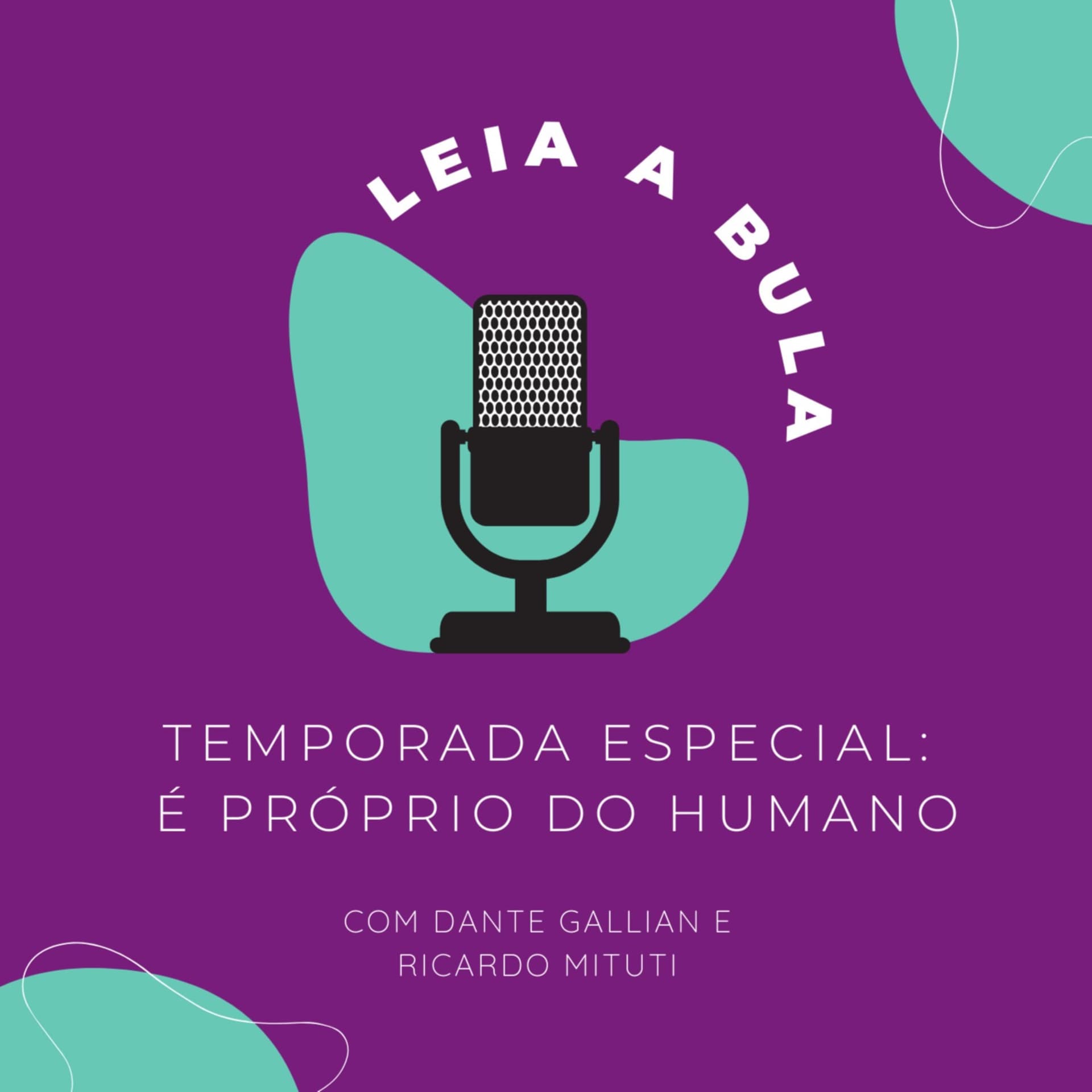 Leia a Bula: Podcast com Dante Gallian e Ricardo Mituti - Podcasts
