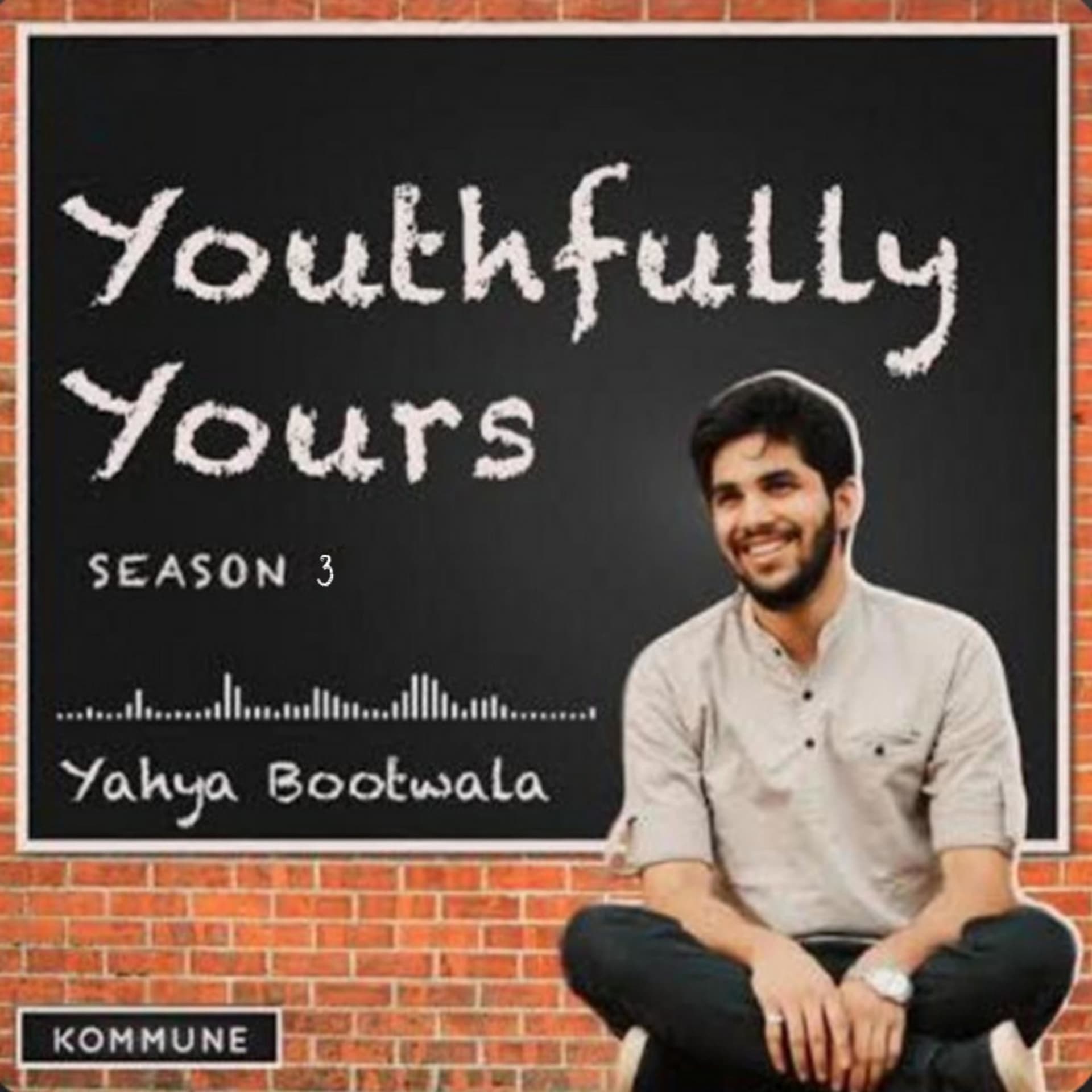 Youthfully Yours by Yahya Bootwala - Podcasts