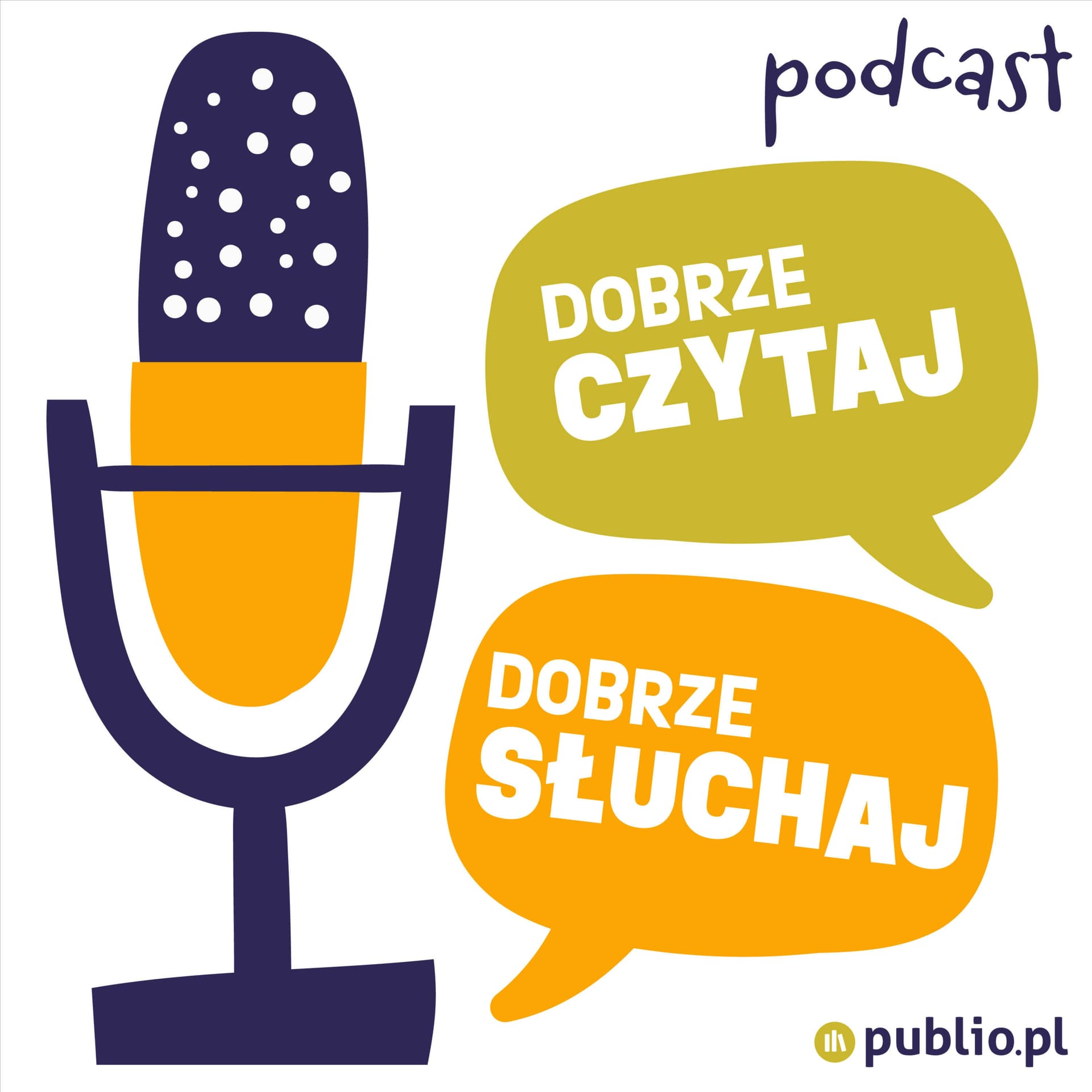 Dobrze czytaj, dobrze słuchaj - Podcasty