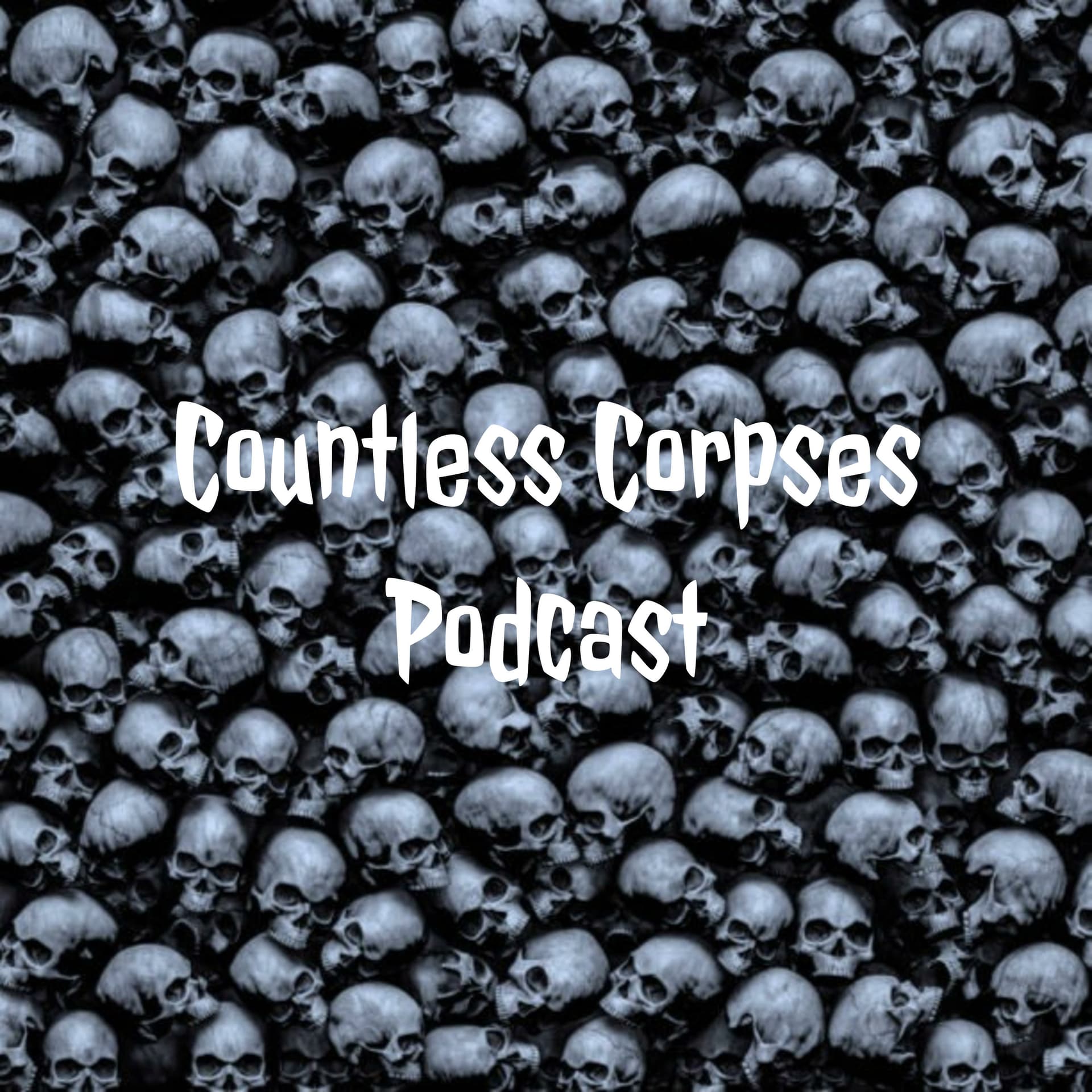 Countless Corpses Podcast - Podcasts