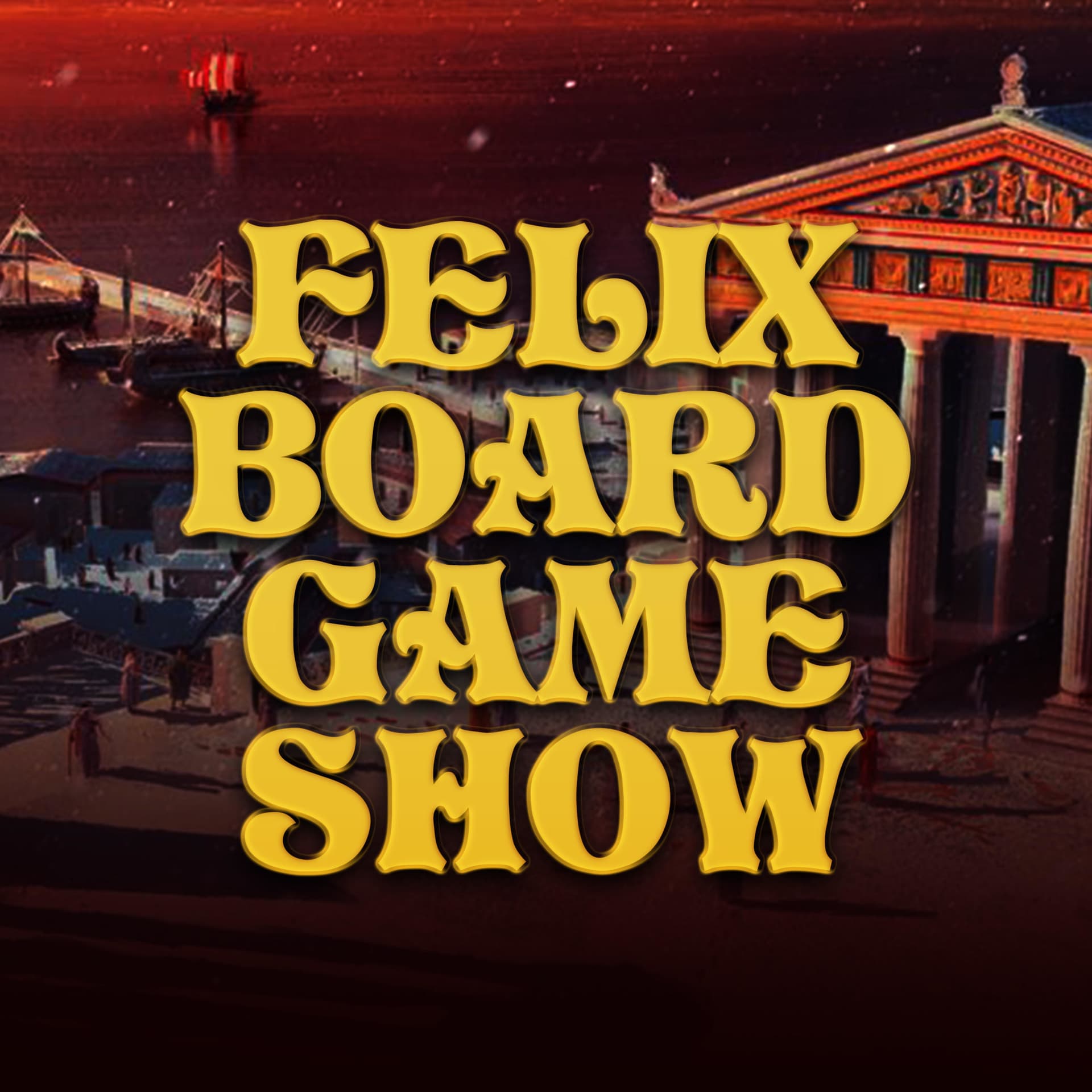 Felix Board Game Show - Podcasts