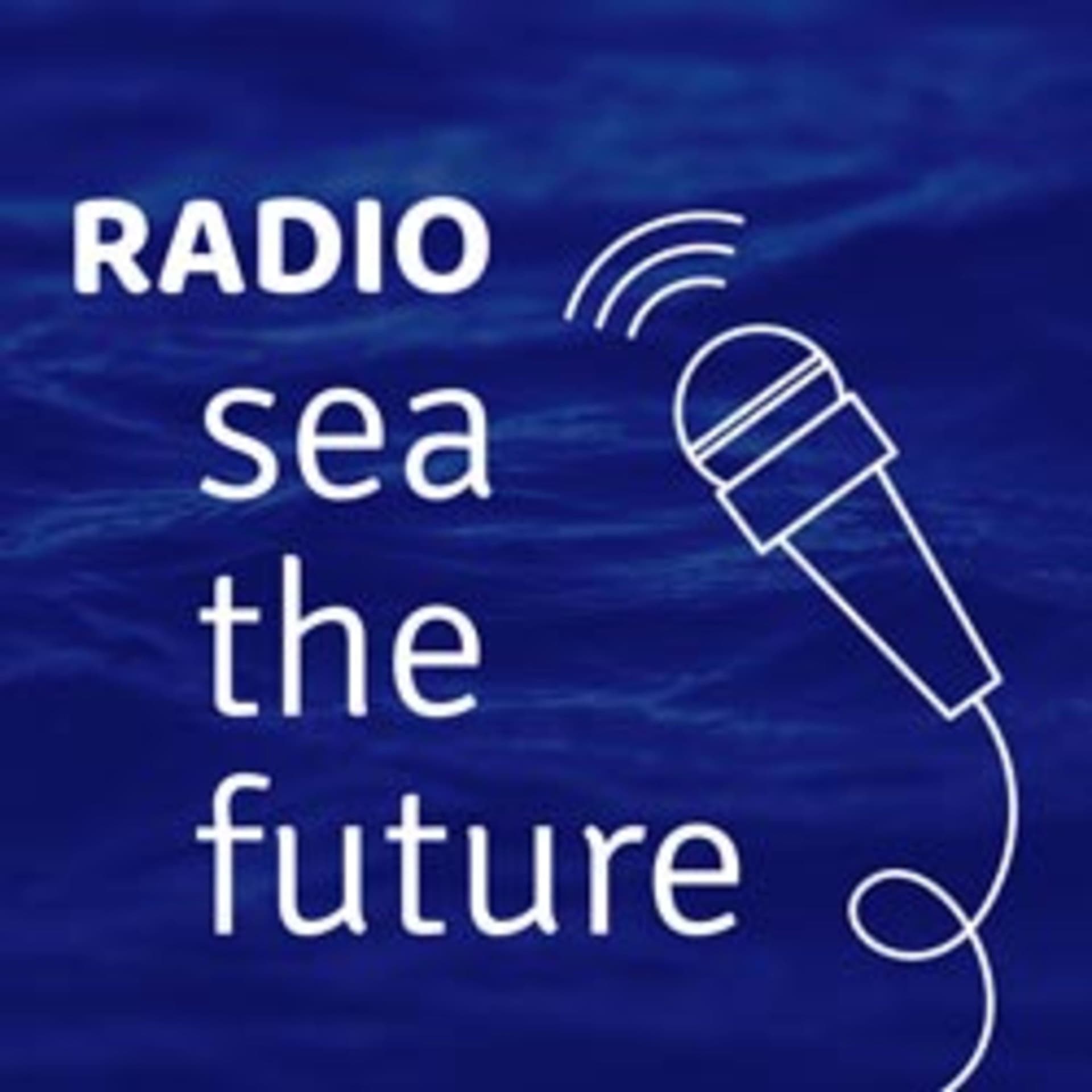 Radio Sea The Future - Podcasts
