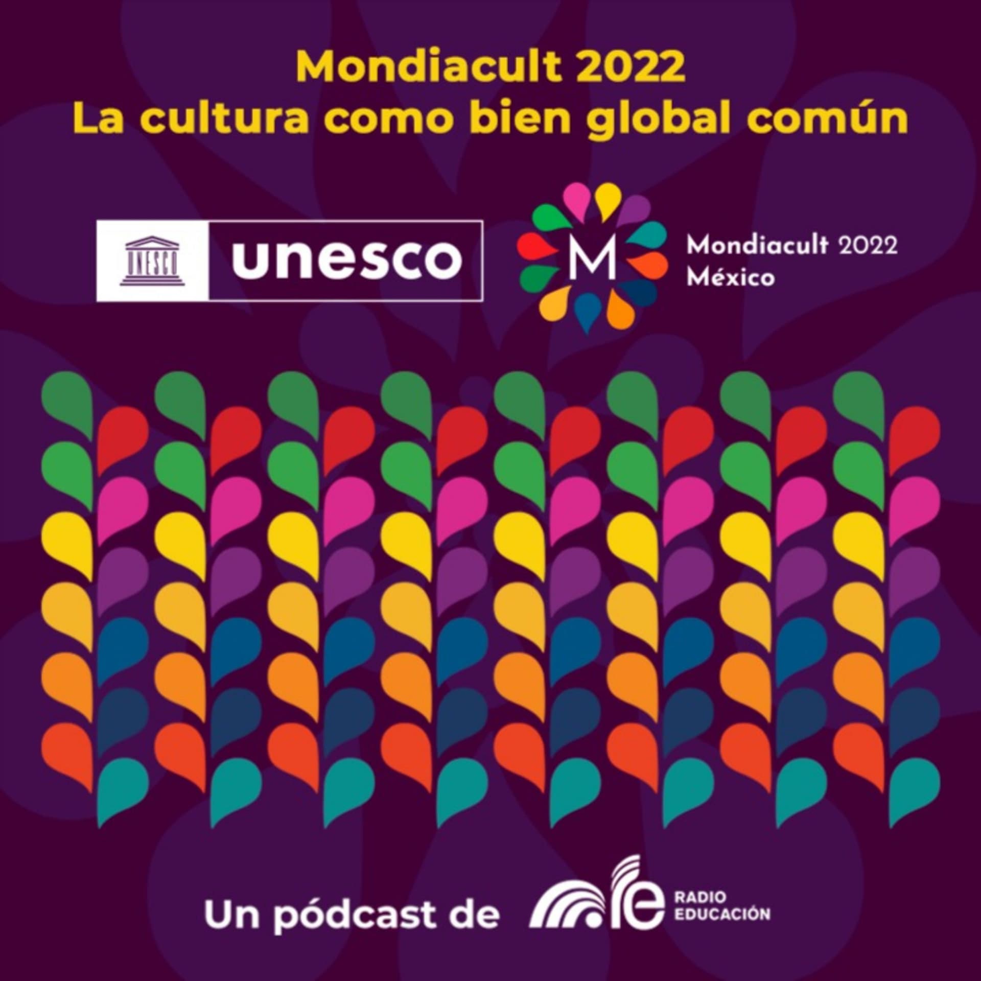 Mondiacult 2022. La cultura como bien global común - Podcast