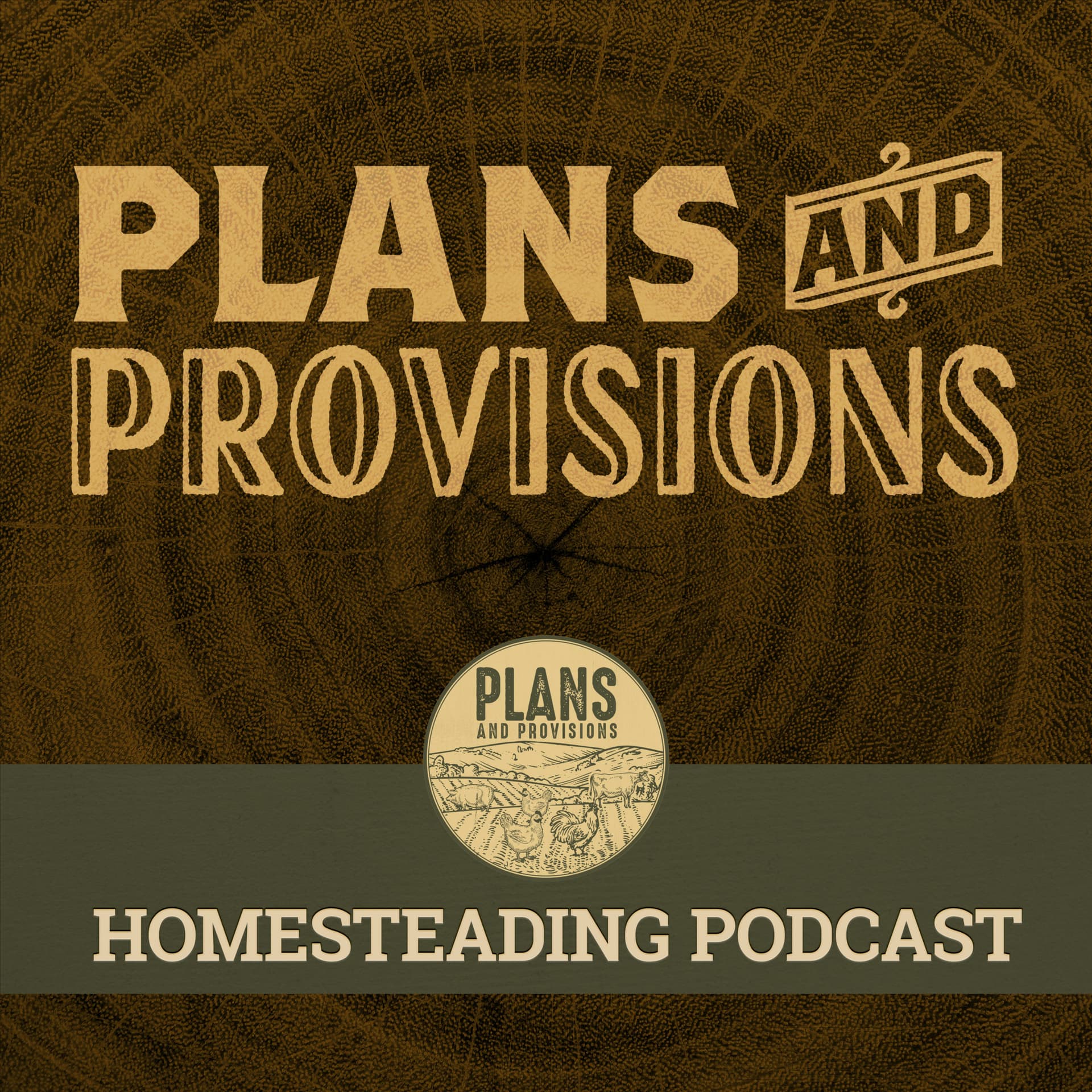 Plans and Provisions Homestead - Podcast