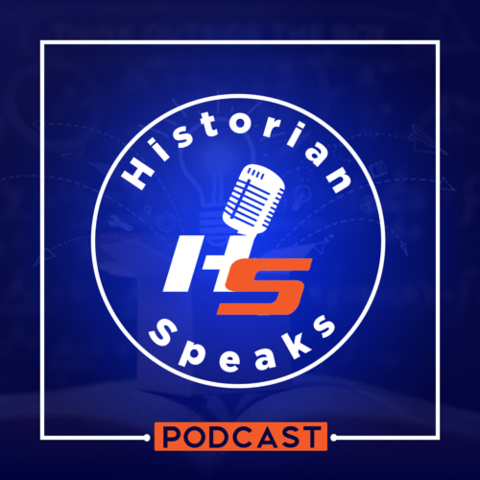 HistorianSpeaks - Podcasts