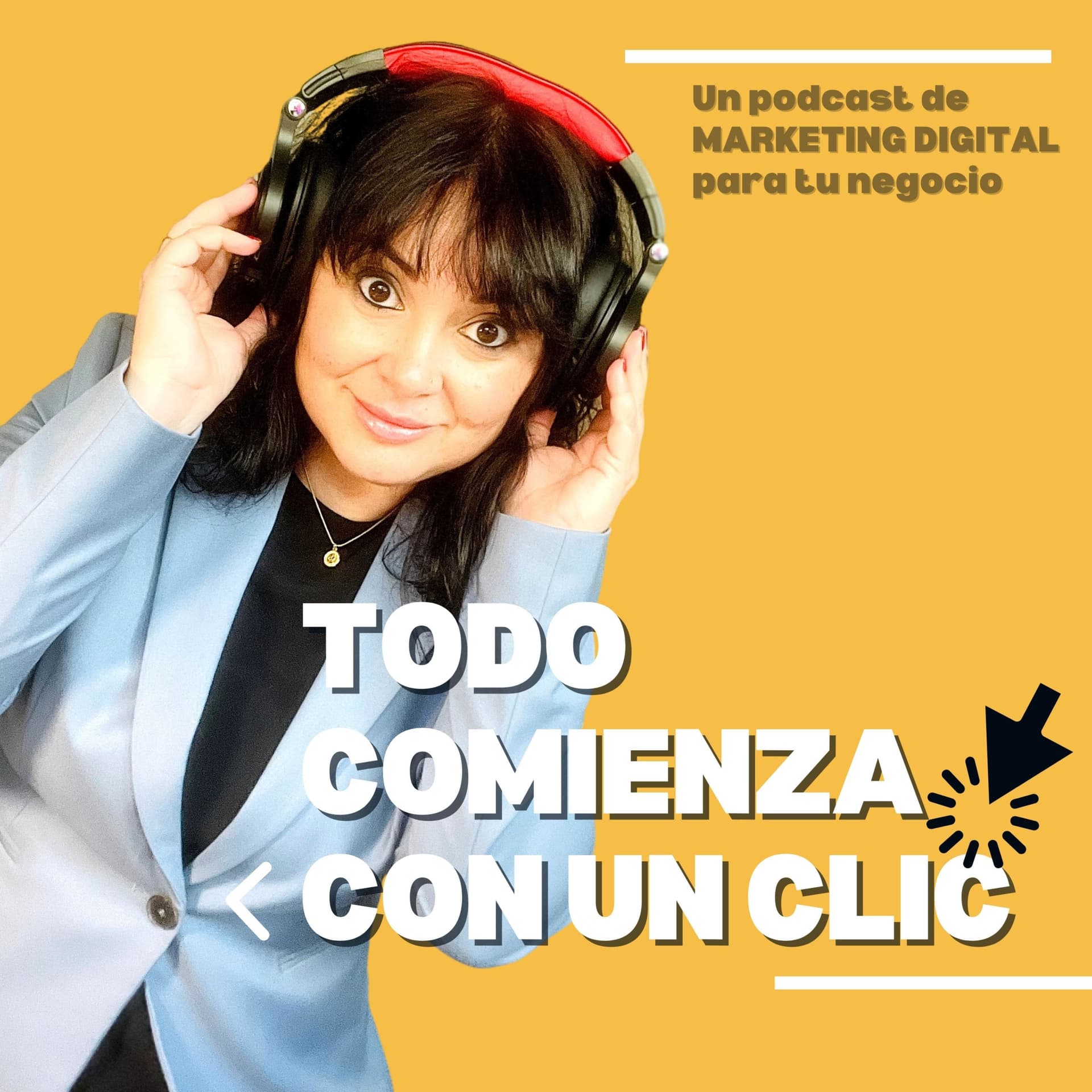 TODO COMIENZA CON UN CLIC - Podcasts